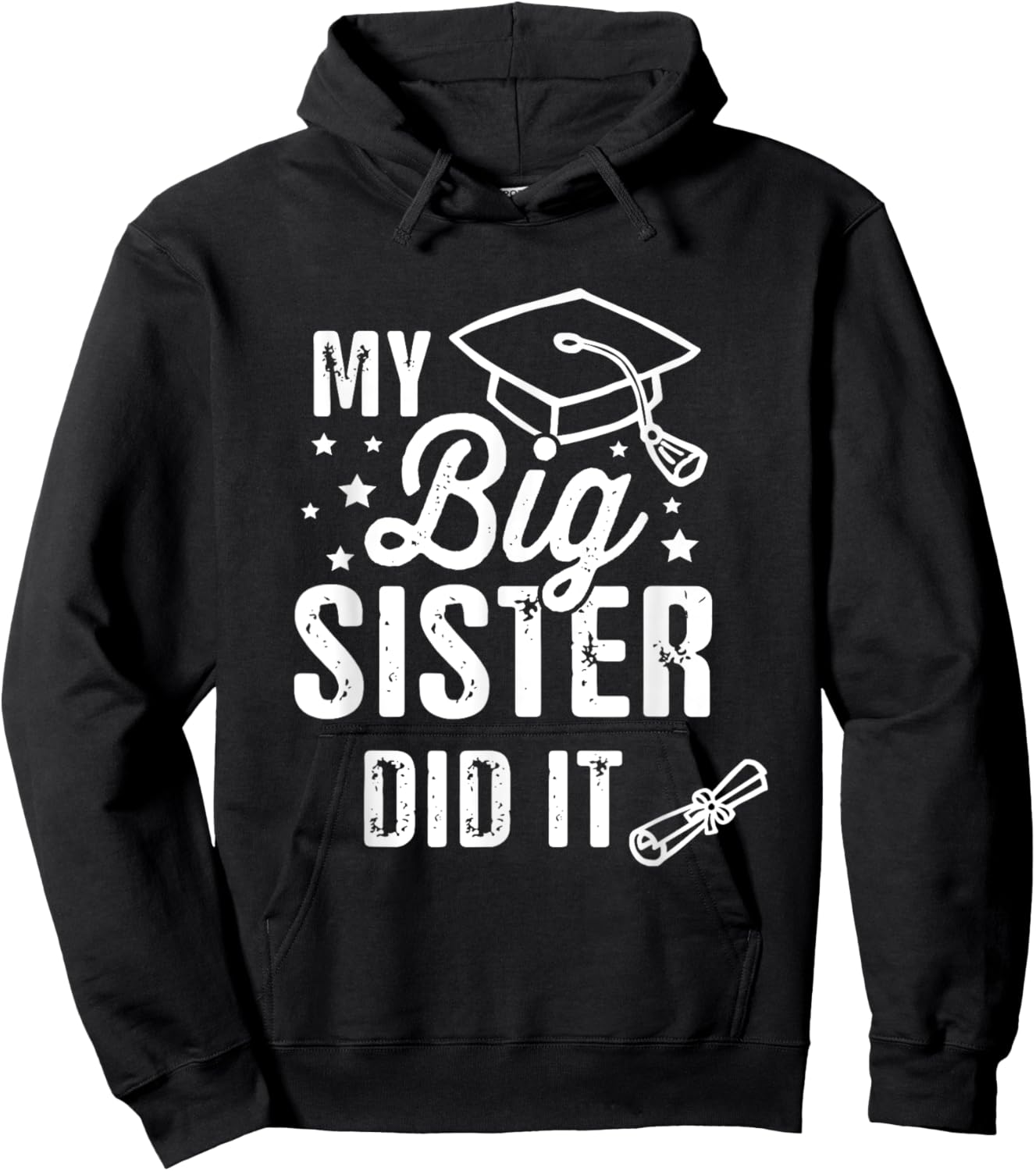 My Big Sister Did It Graduation Graduated Funny Graduation Hoodie - Hoodie | Black