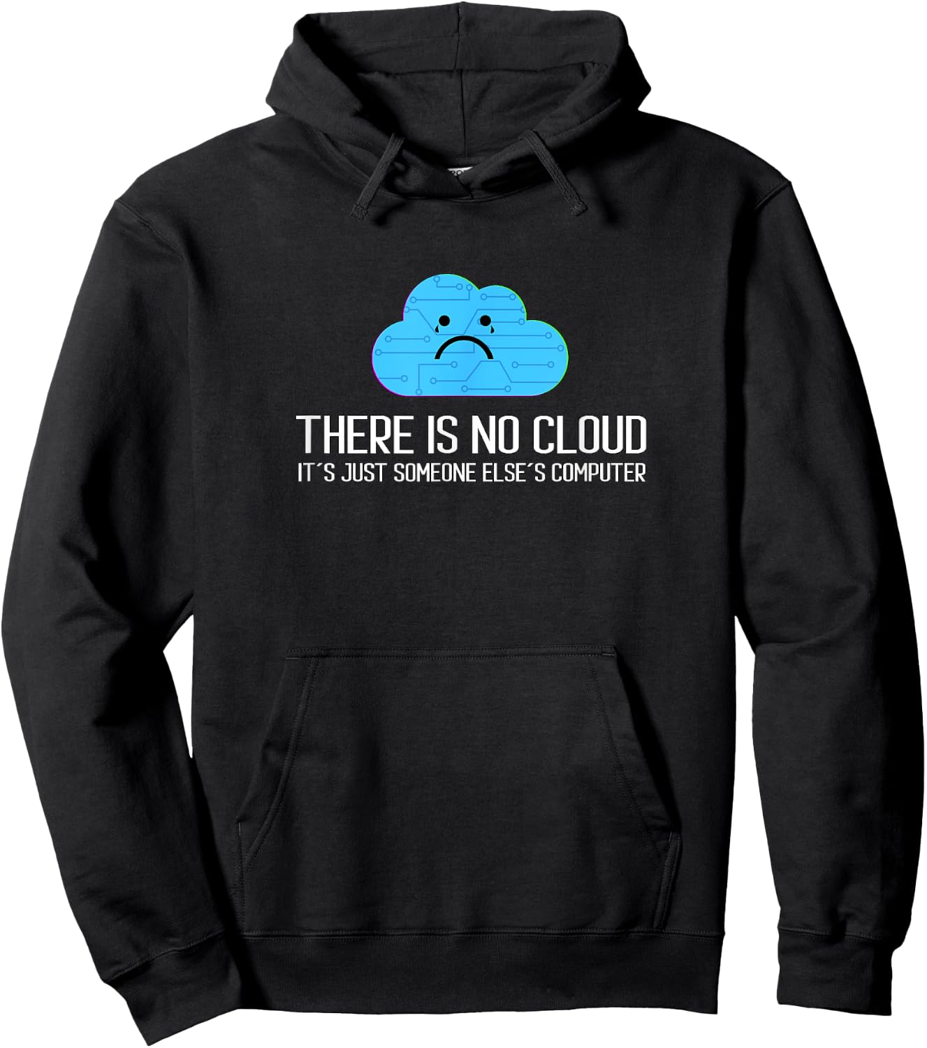 There is no cloud It´s Just Someone Else´s Computer Hoodie - Hoodie | Black