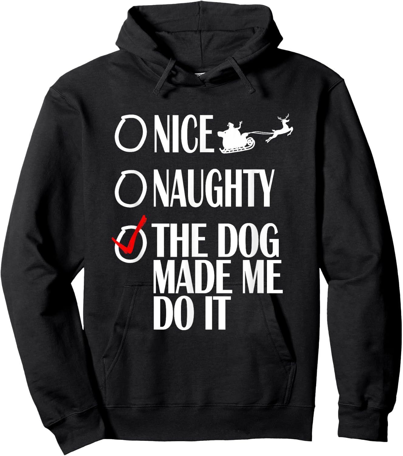Nice Naughty Christmas Shirt My Dog Made Me Do It Funny Women Kids Hoodie - Hoodie | Black