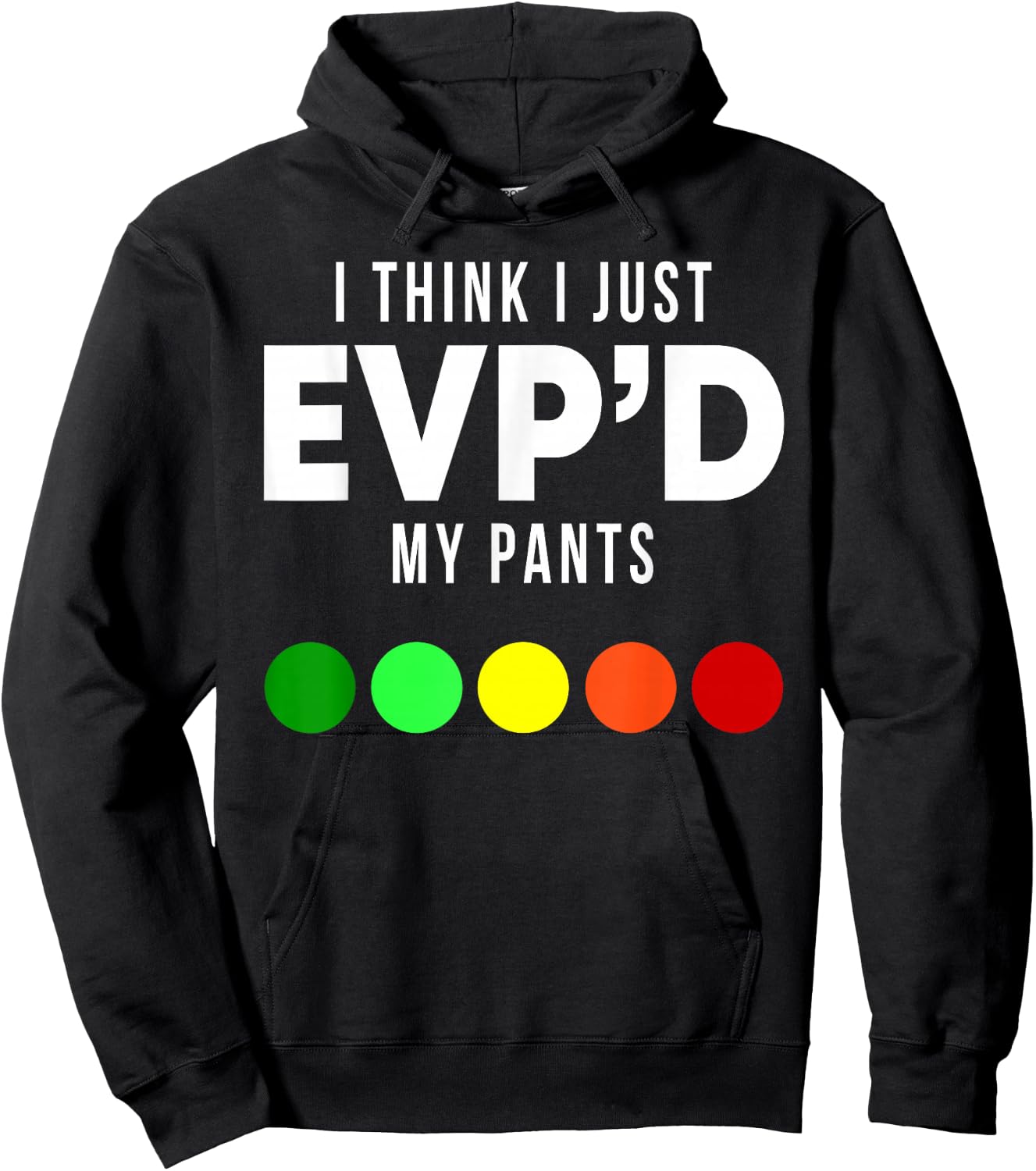 I Think I Just EVP'd My Pants Funny EVP Ghost Hunting Hunter Hoodie - Hoodie | Black