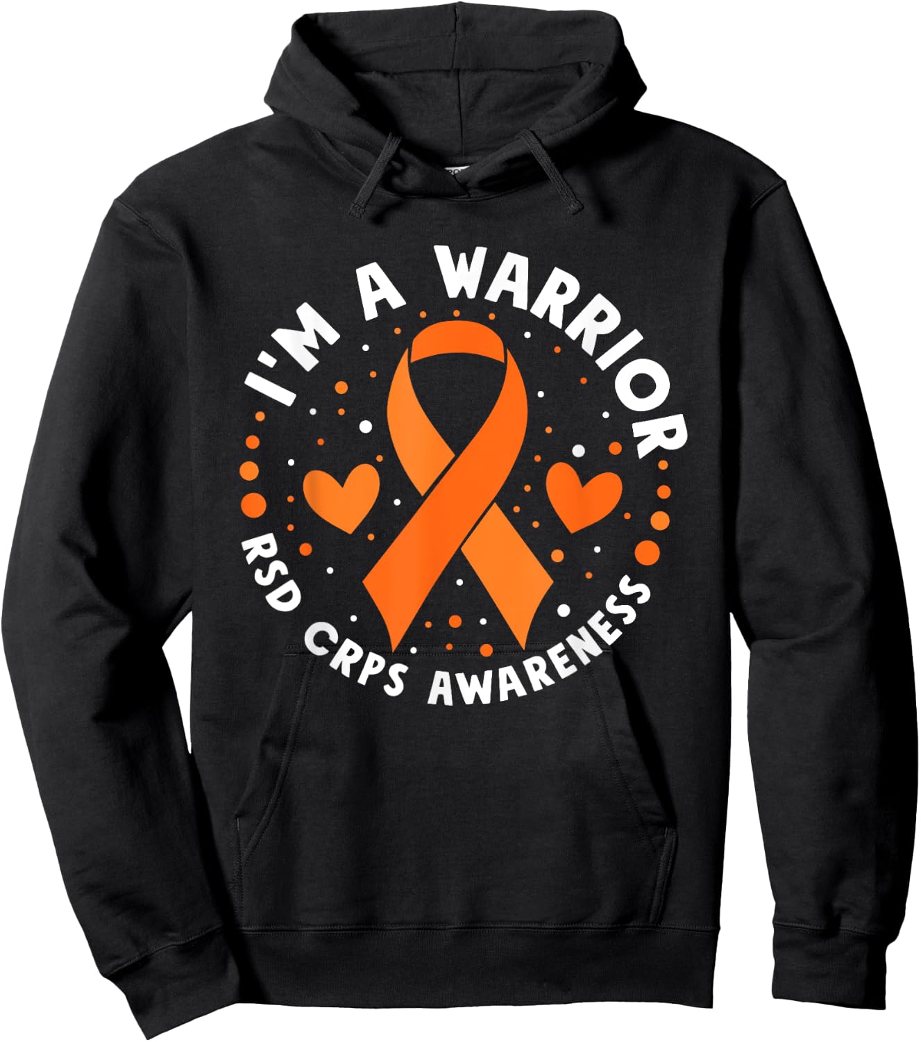I'm A Warrior Rsd Crps Awareness Orange Ribbon CRPS Hoodie - Hoodie | Black