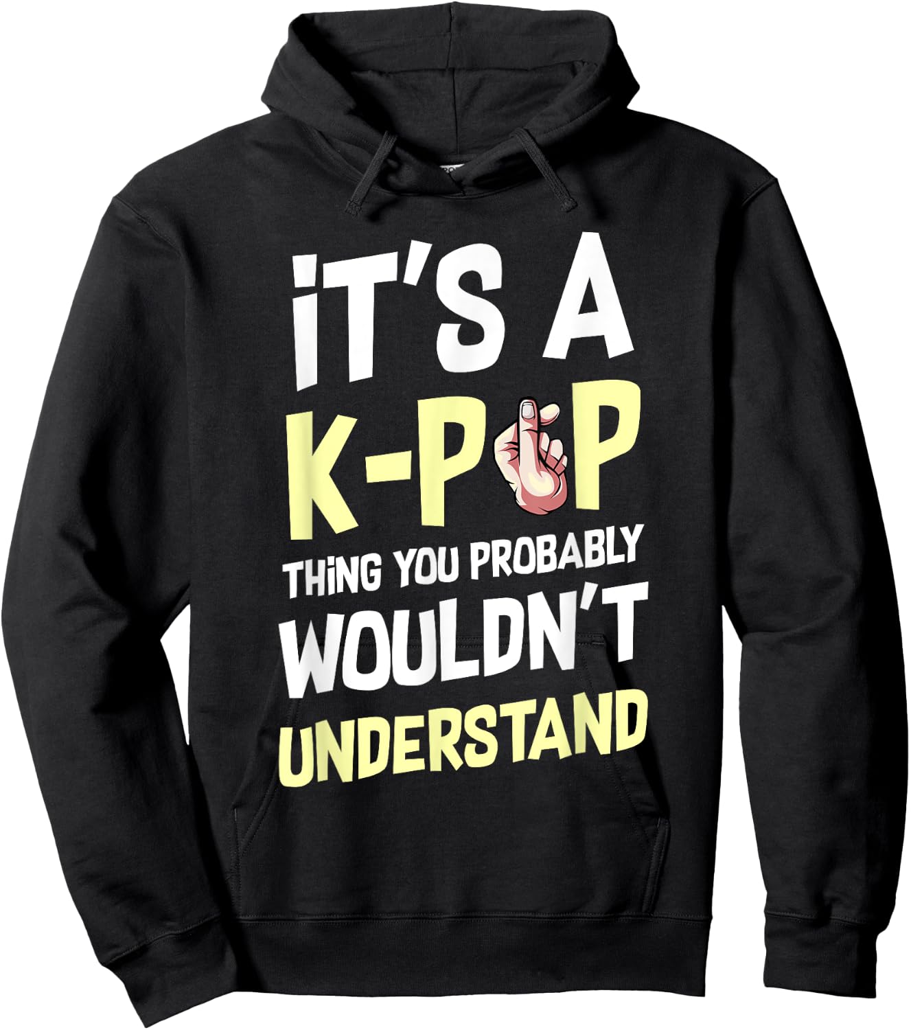 It's A K-Pop Thing You Wouldn't Understand Korean Culture Hoodie - Hoodie | Black