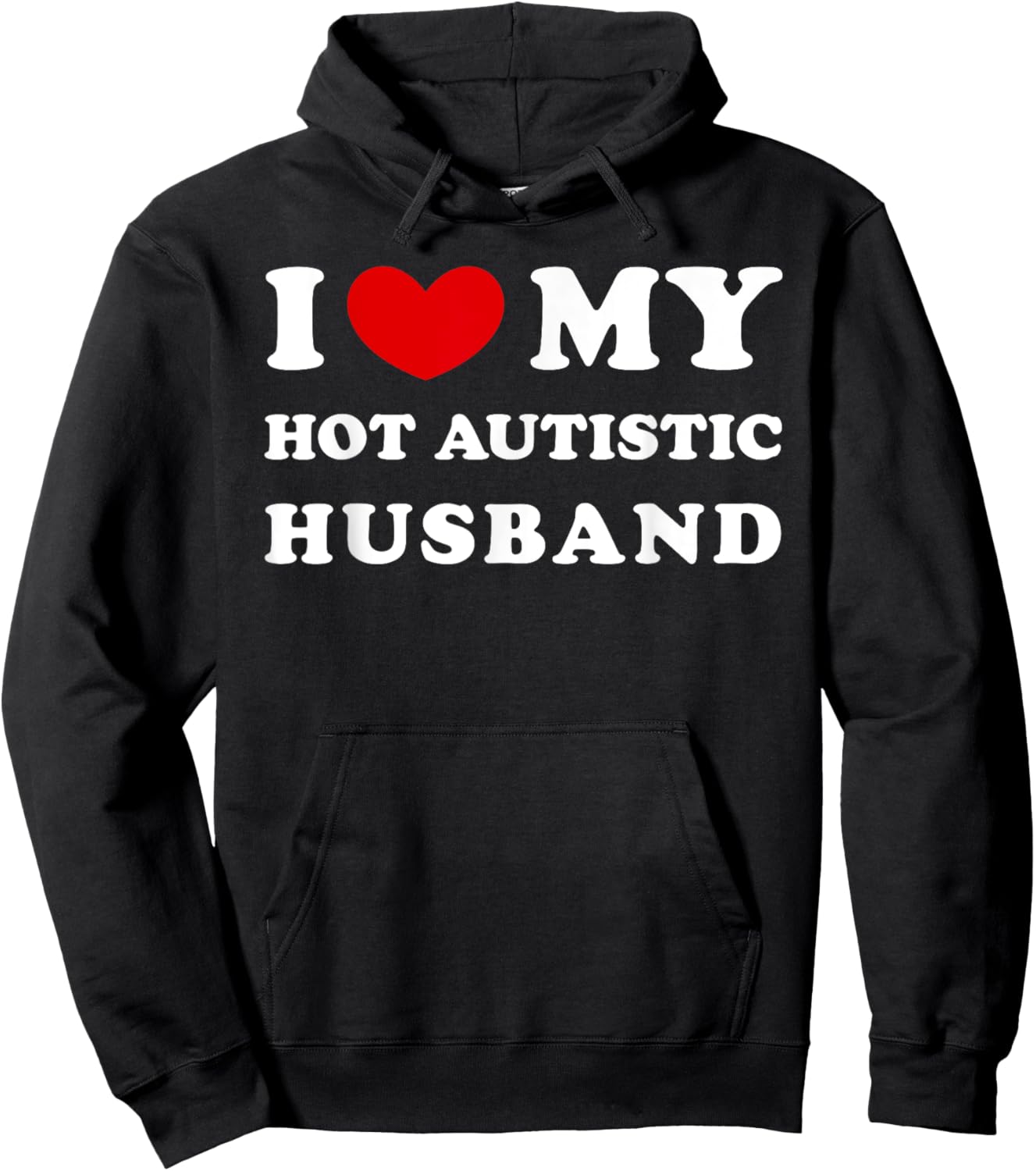 I Love My Hot Autistic Husband, I Heart My Autistic Husband Hoodie - Hoodie | Black