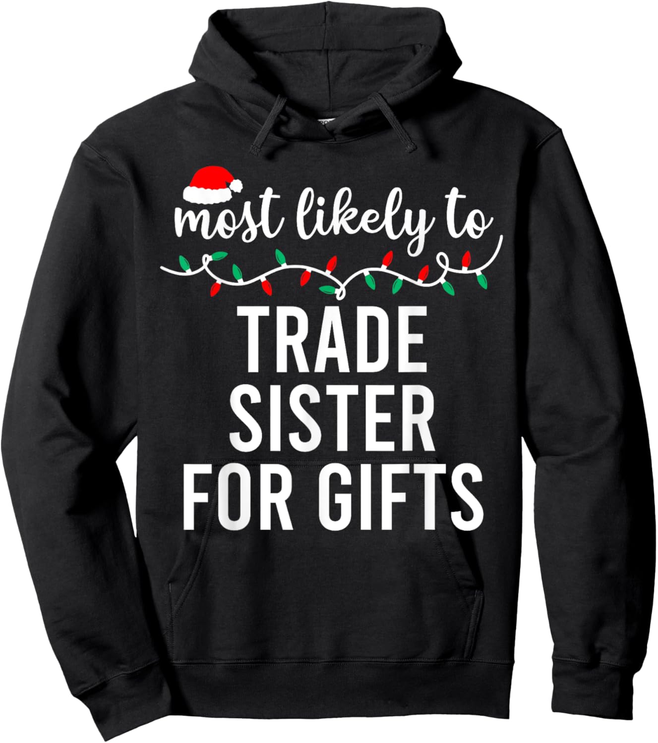 Most Likely To Christmas Shirt Matching Family Pajamas Funny Hoodie - Hoodie | Black