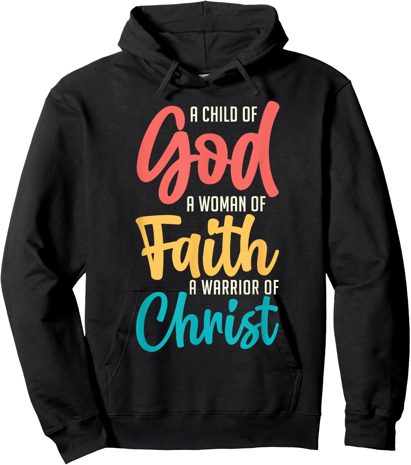 Jesus A Child Of God A Woman Of Faith A Warrior Of Christ Hoodie - Hoodie | Black