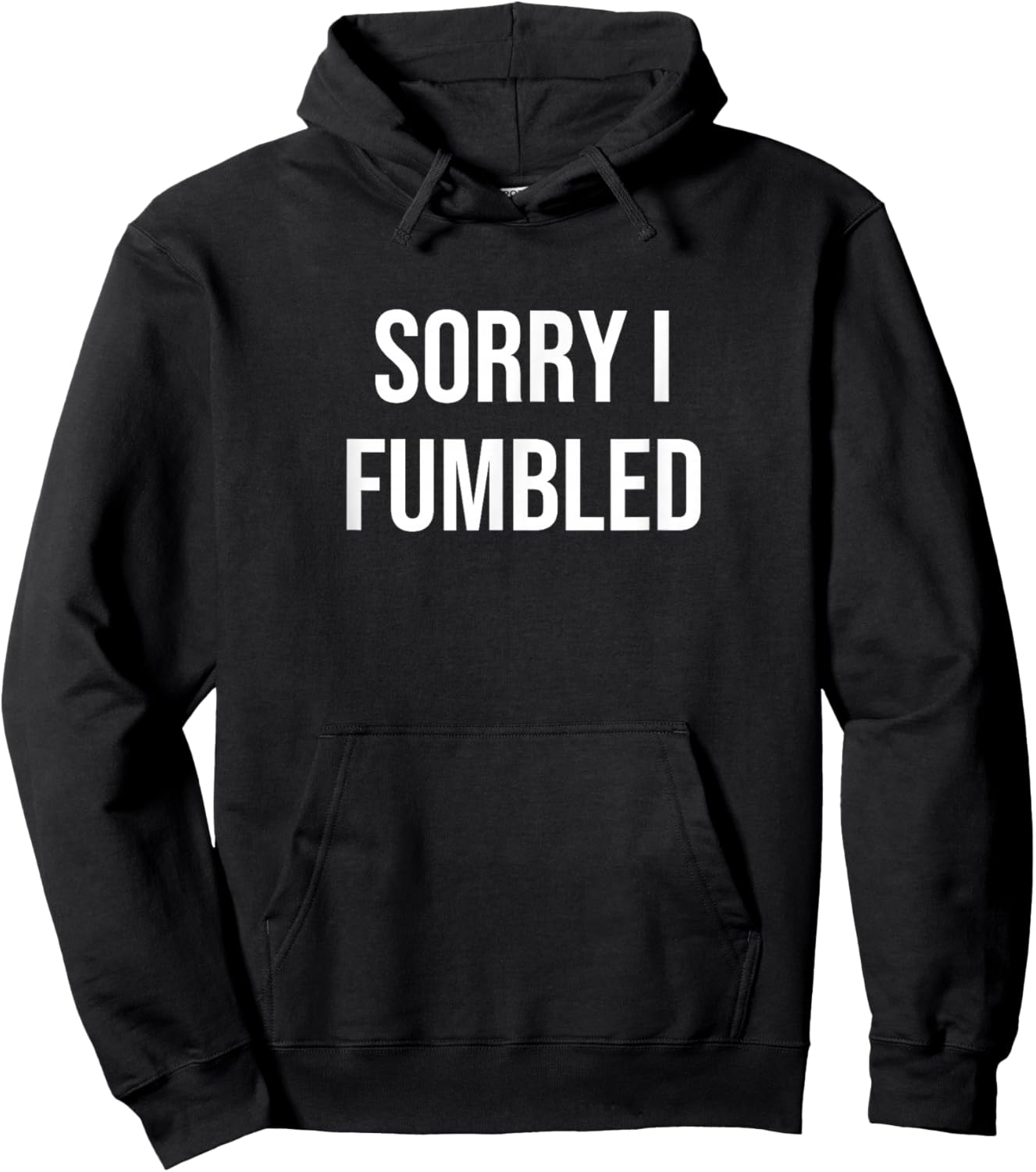 Sorry I Fumbled Hoodie - Hoodie | Black