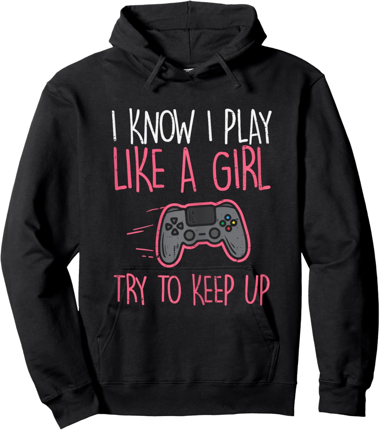 I Know Play Like Girl Gamer Funny Girls Kids Toddler Women Hoodie - Hoodie | Black
