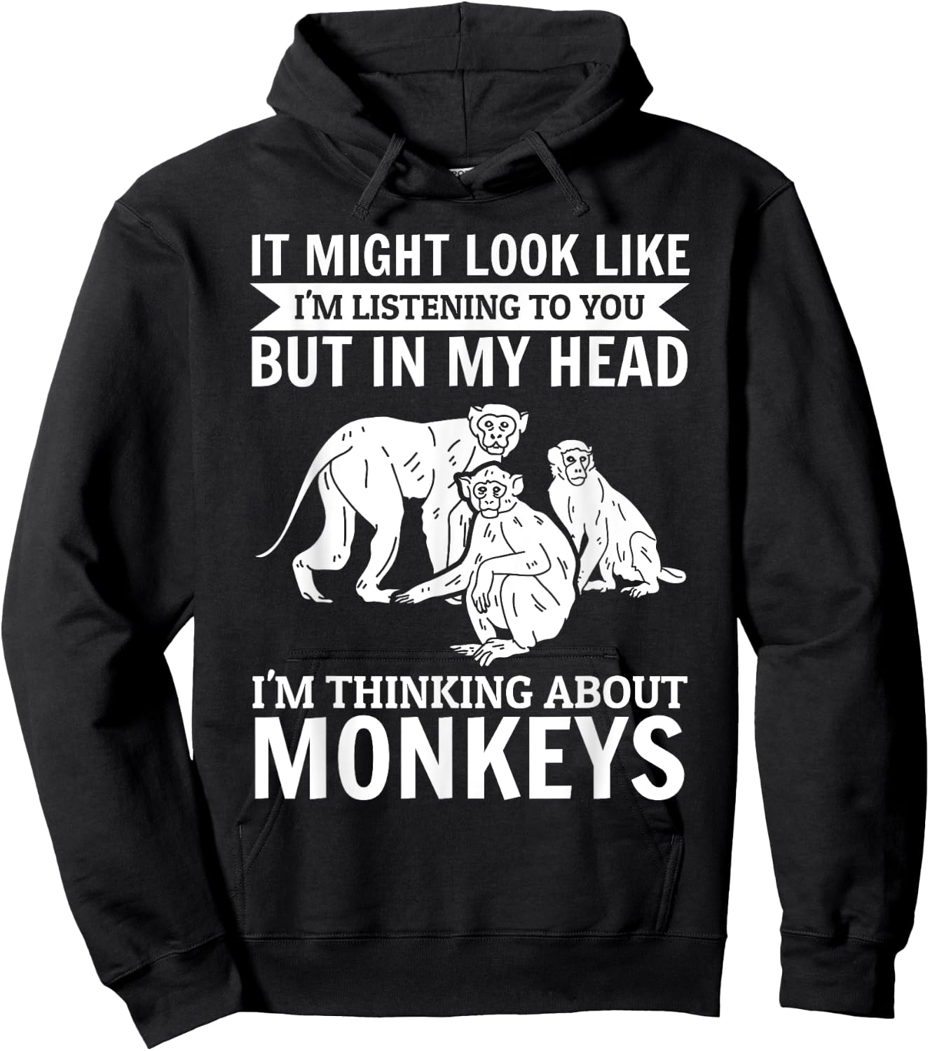 It might look like i'm listening to you - Monkey Hoodie - Hoodie | Black