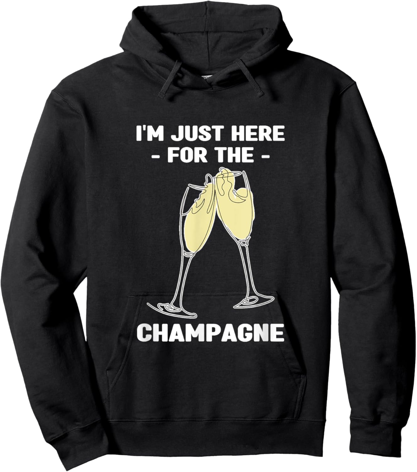 I'm Just Here for the Champagne | Party Birthday Hoodie - Hoodie | Black