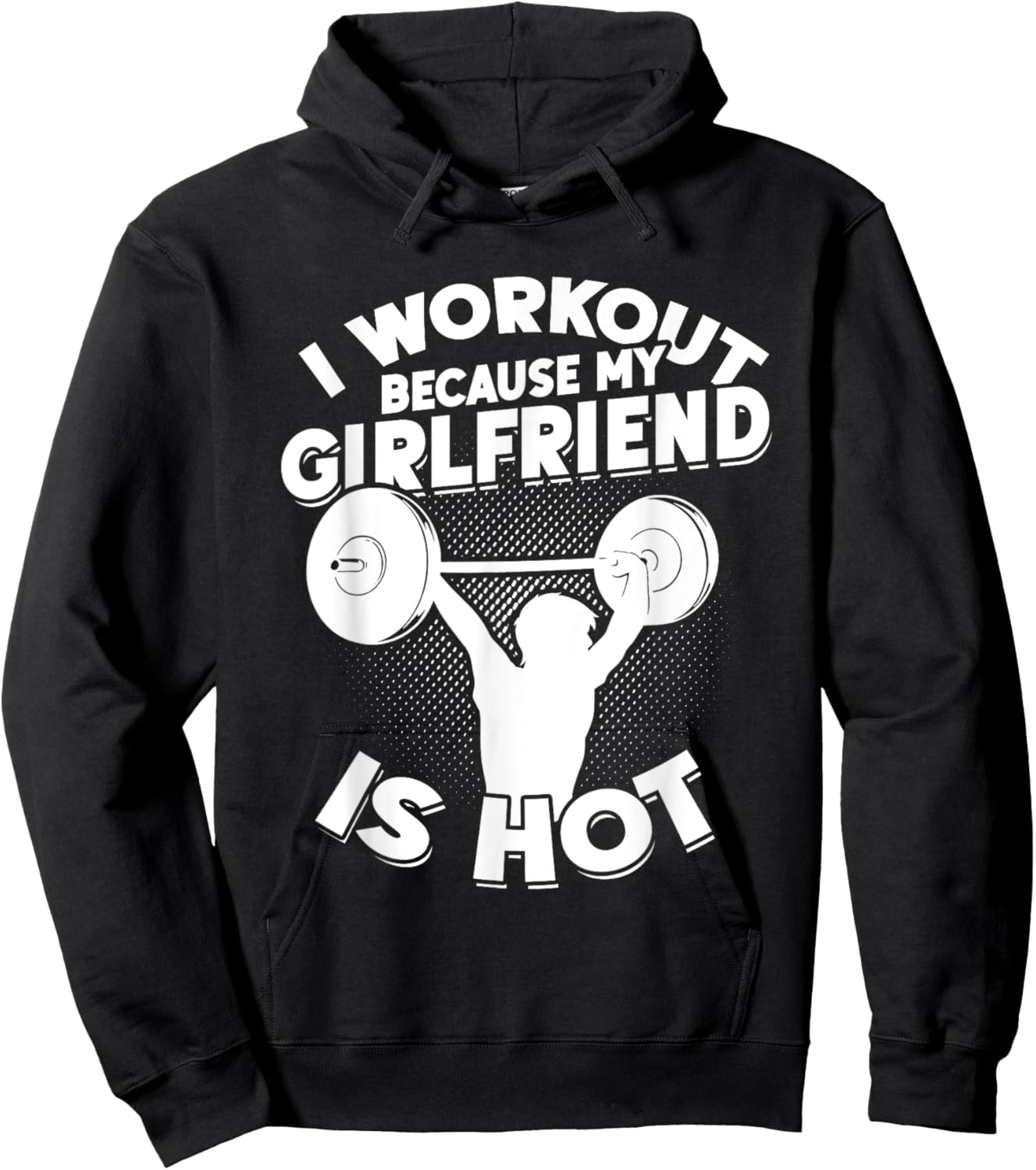 I Workout Because My Girlfriend Is Hot Gym Funny Workout Hoodie - Hoodie | Black