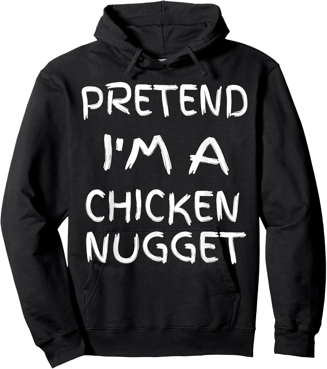 Pretend I'm a chicken Nugget Fun Sarcastic Men Boy Halloween Hoodie - Hoodie | Black