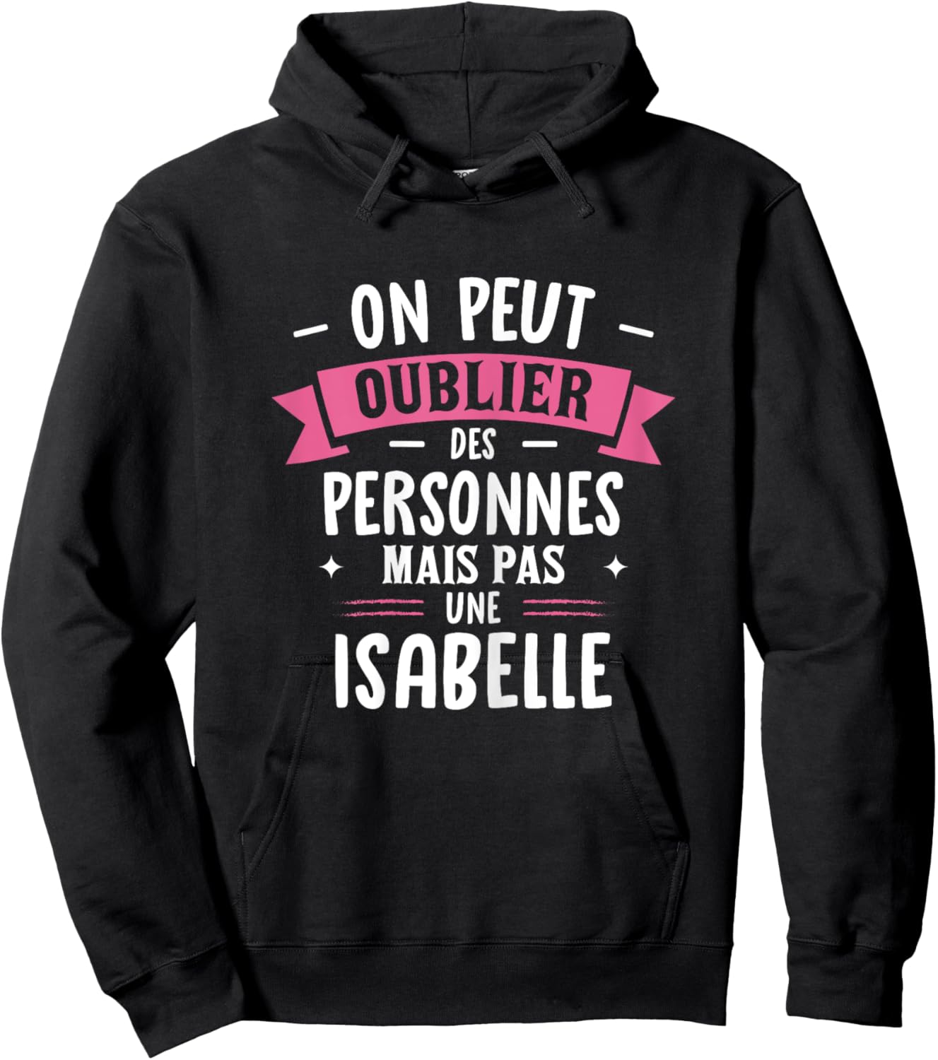 Woman Humour Girlfriend Personalized Gift BFF First Name Isabelle , Black, Female X-Small Hoodie - Hoodie | Black