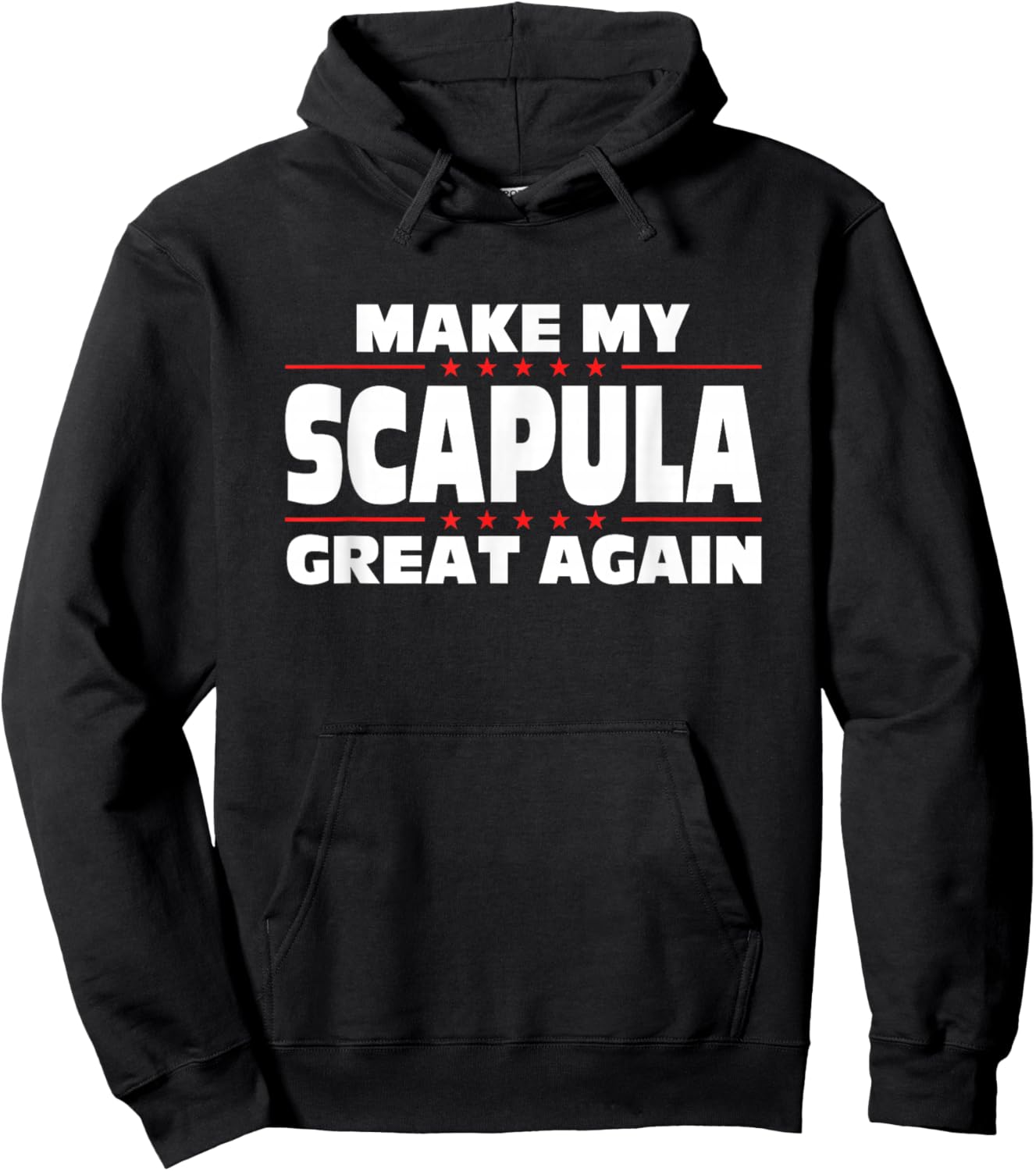 Make My Scapula Great Again Funny Broken Scapula Hoodie - Hoodie | Black