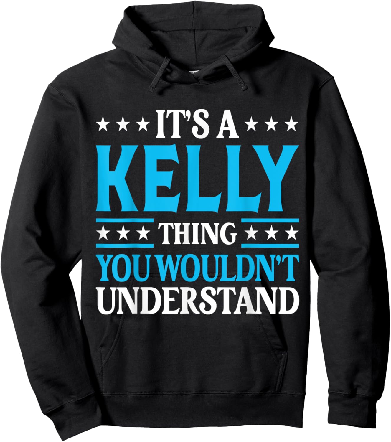 It's A Kelly Thing Personal Name Funny Kelly Hoodie - Hoodie | Black