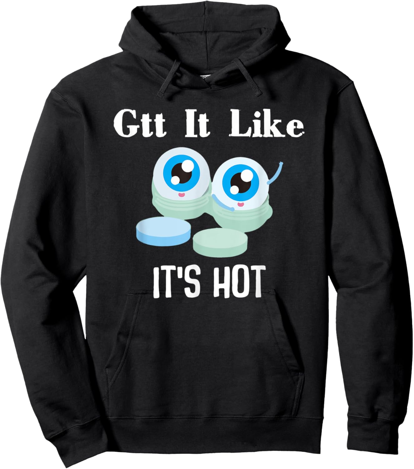 Gtt it Like it's Hot Funny Eye Drop Ophthalmologist Hoodie - Hoodie | Black