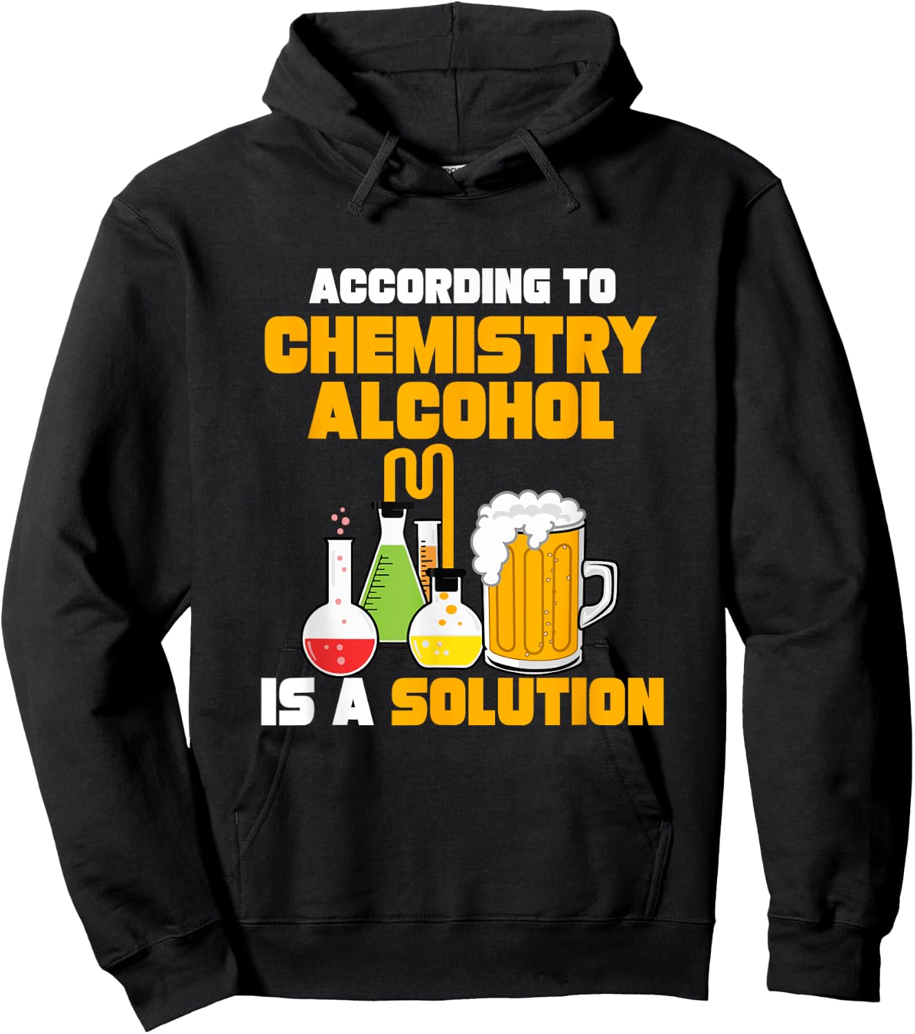 According To Chemistry Alcohol Is A Solution for Chemists Hoodie - Hoodie | Black