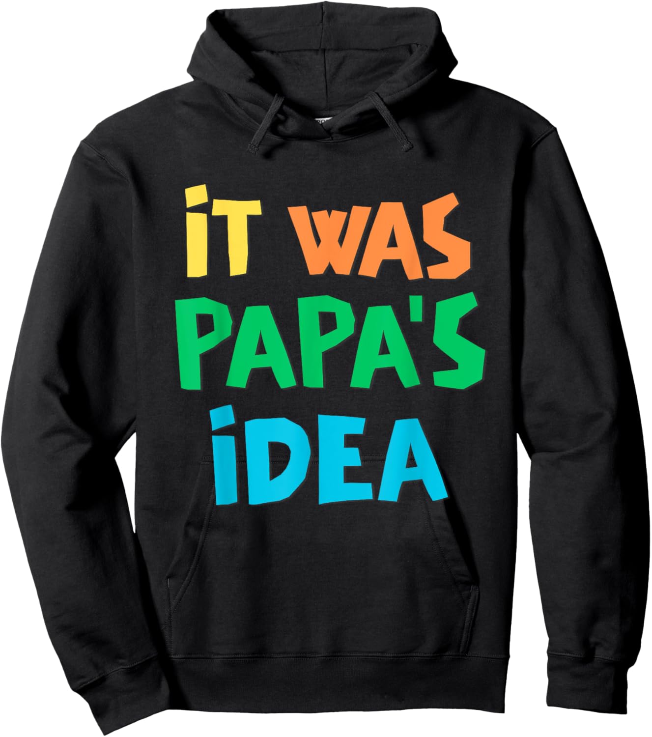 It Was Papa's Idea Hoodie - Hoodie | Black