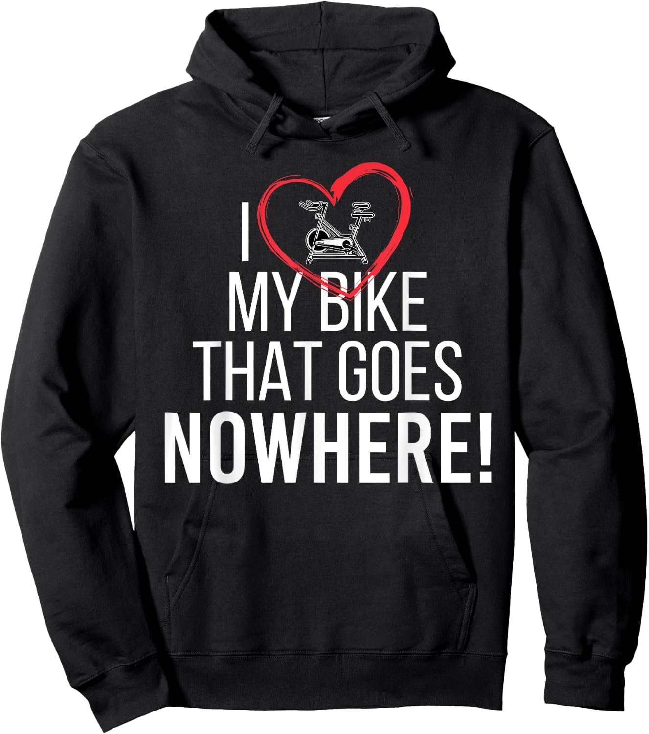 I Love My Bike That Goes Nowhere Funny Spin Spinning Hoodie - Hoodie | Black