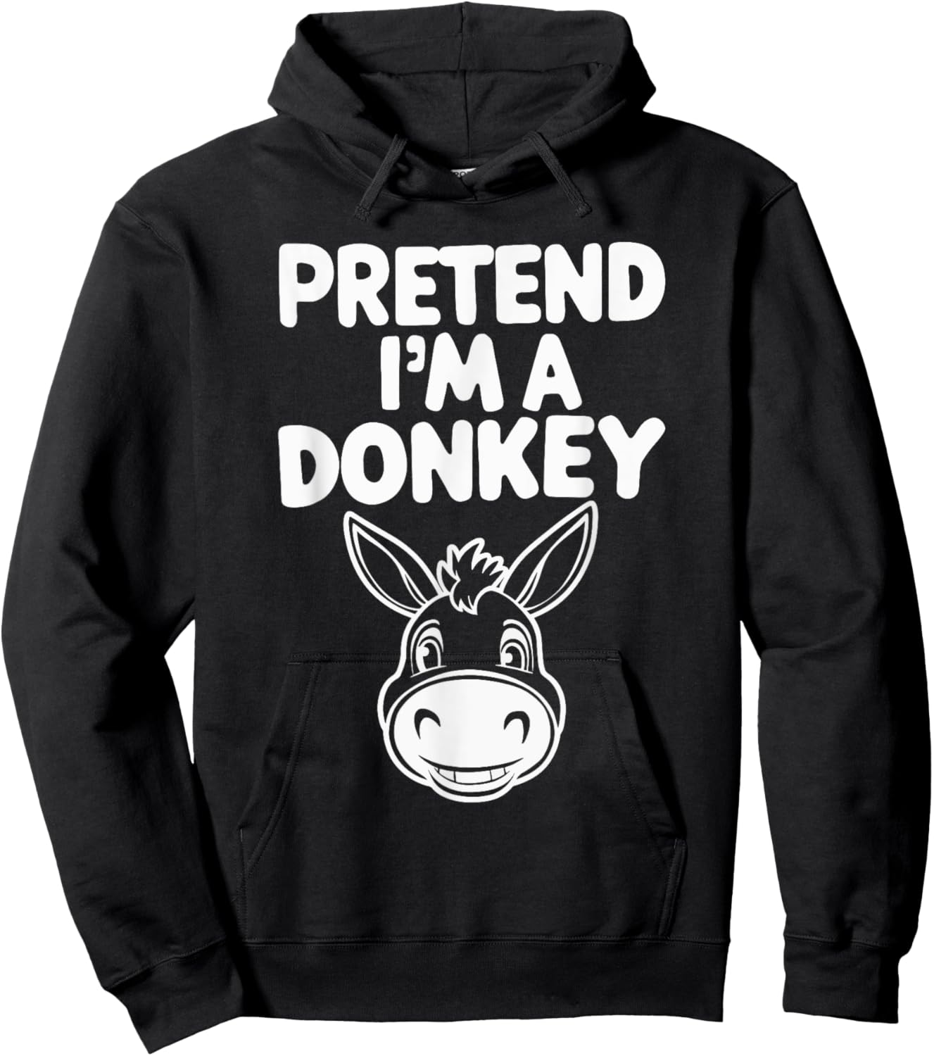 Pretend I'm A Donkey Hoodie - Hoodie | Black