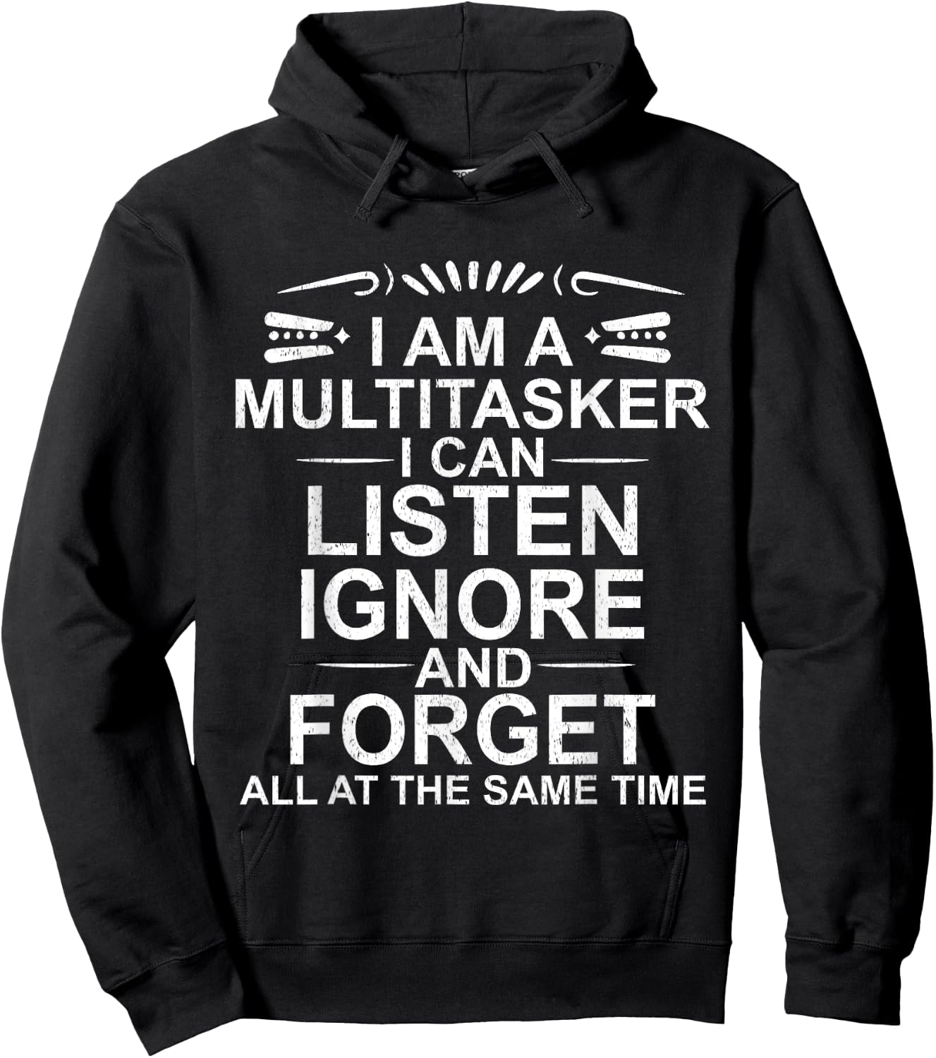 I'm a Multitasker Multitasking Funny Sarcastic Saying Hoodie - Hoodie | Black