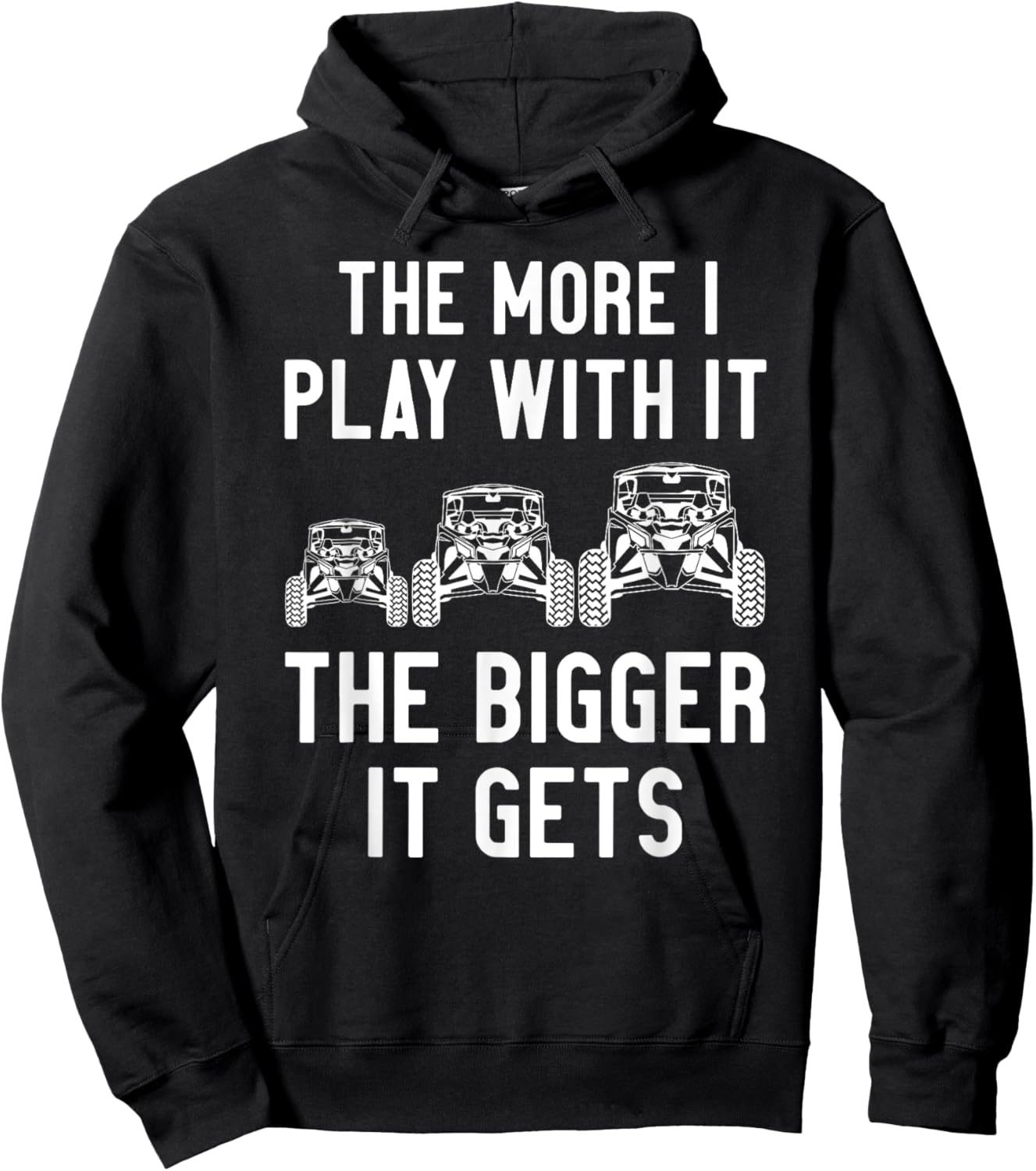 The more I play with it the bigger it gets utv Hoodie - Hoodie | Black