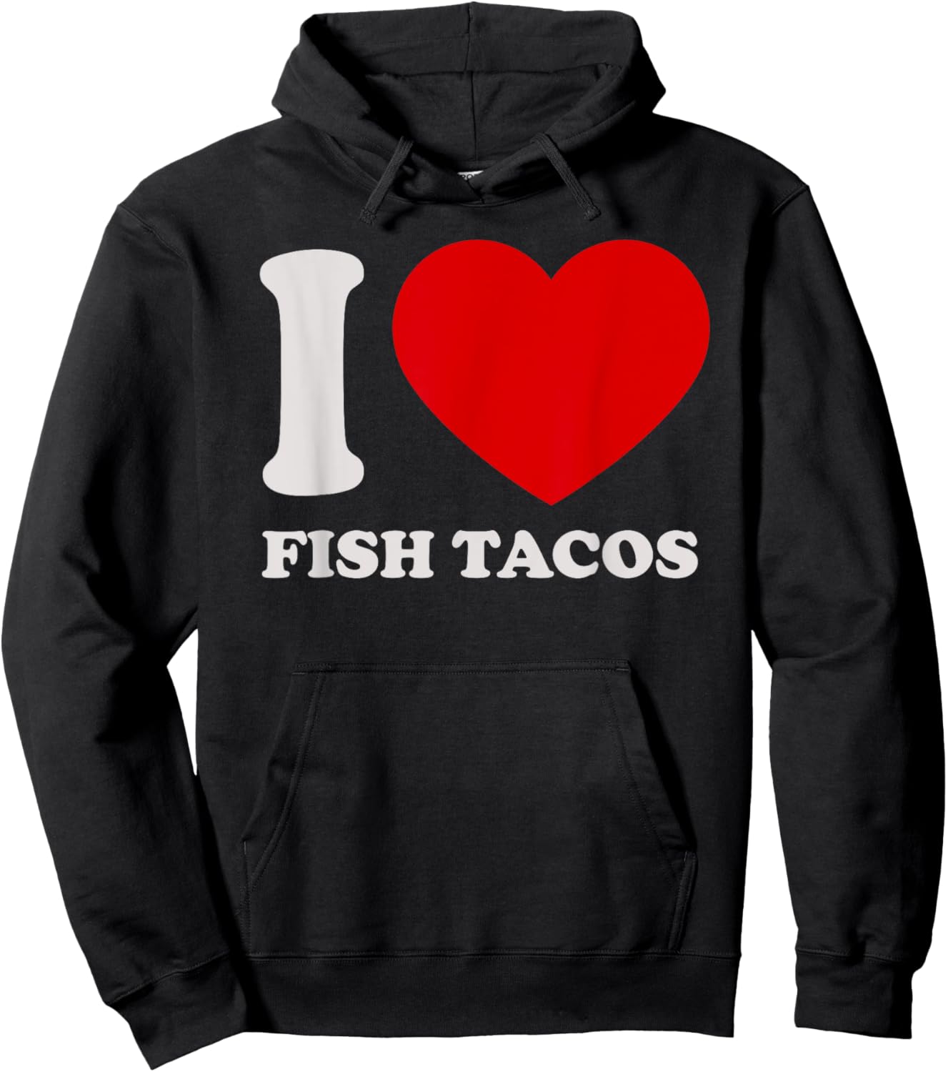 I love Fish Tacos I heart Fish Tacos for Fish Tacos Lover Hoodie - Hoodie | Black