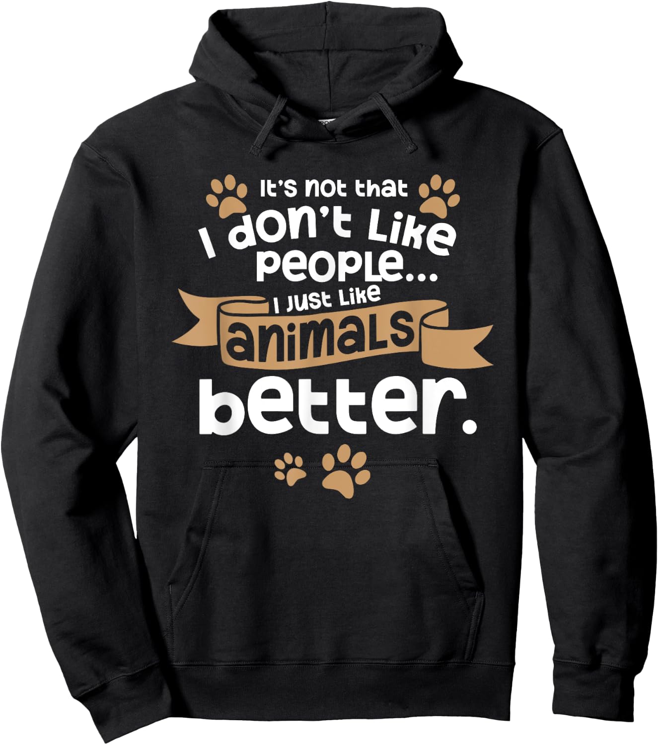 I Don't Like People Introverts Animal Lover Animal Meme Hoodie - Hoodie | Black