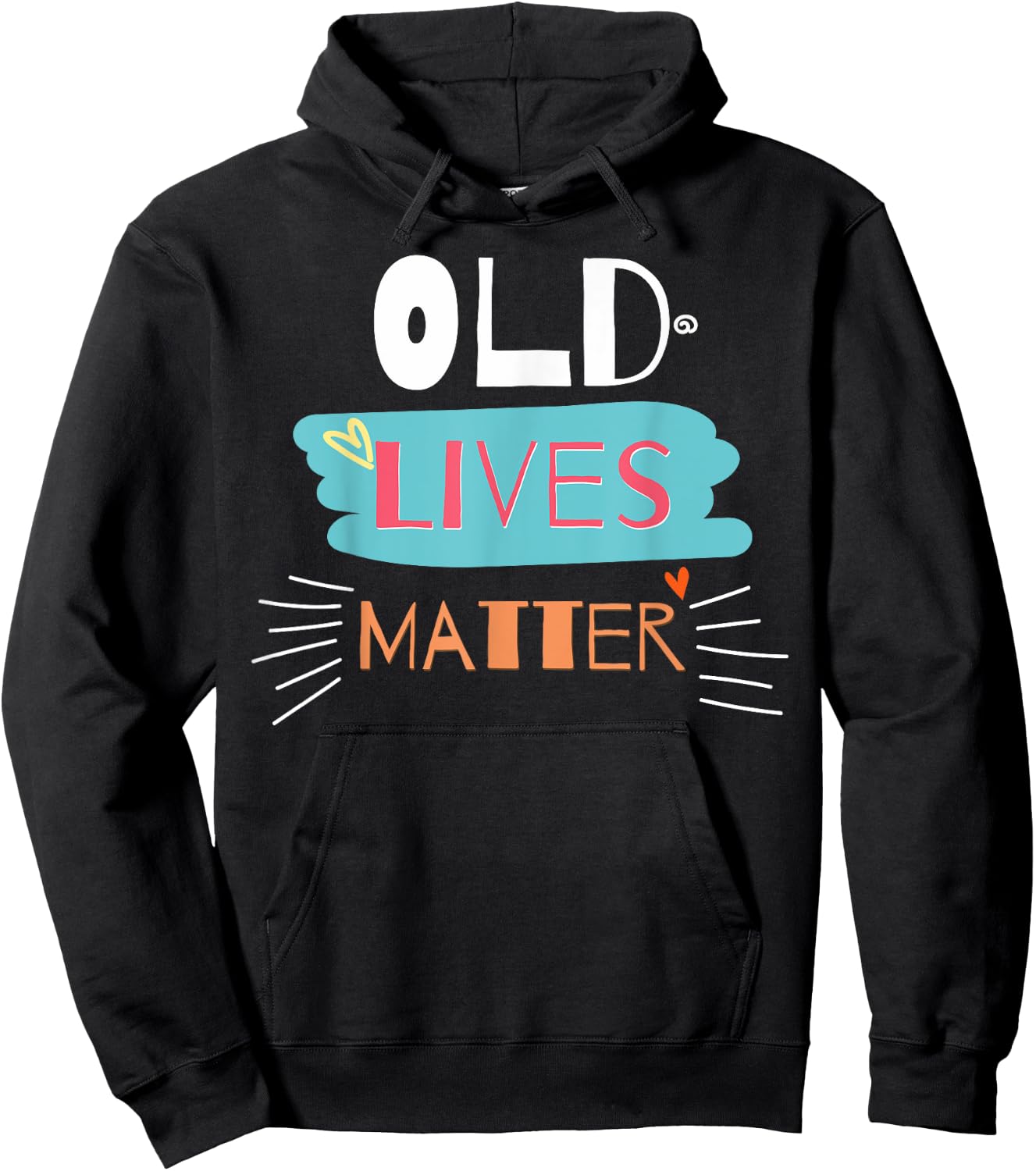 Old Lives Matter Funny Birthday Gift Hoodie - Hoodie | Black