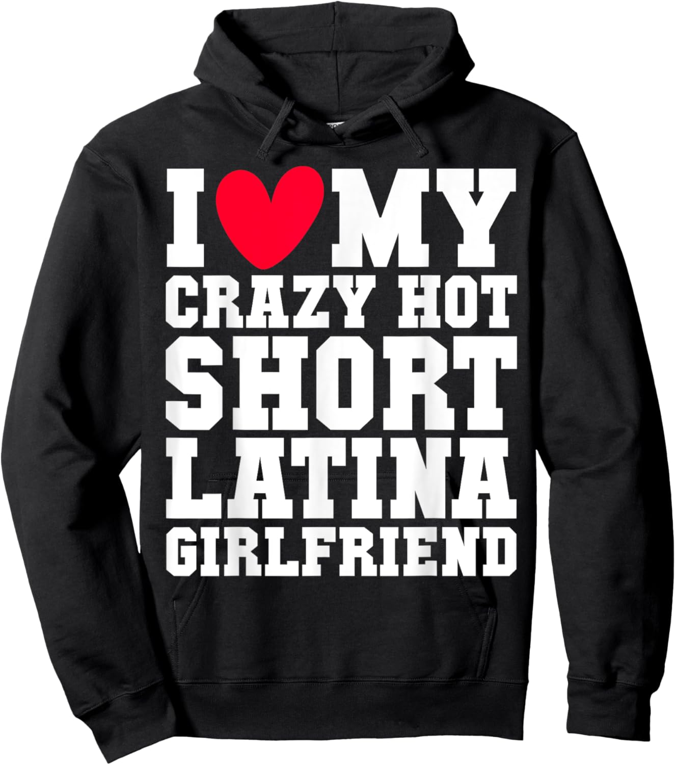 I love my crazy hot short Latina Girlfriend Red heart V-day Hoodie - Hoodie | Black