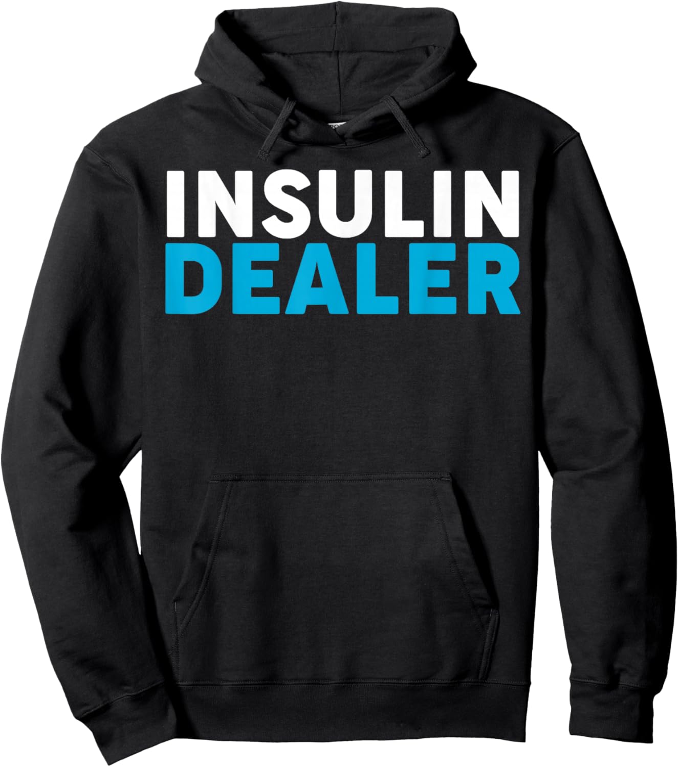 Insulin Dealer T1D T2D Diabetic Diabetes Awareness Hoodie - Hoodie | Black