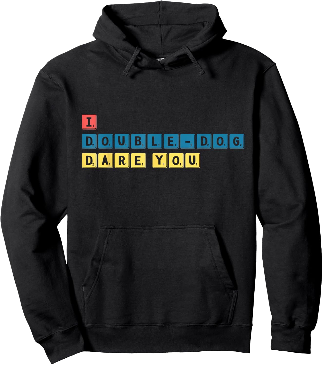 I DOUBLE-DOG dare you Hoodie - Hoodie | Black