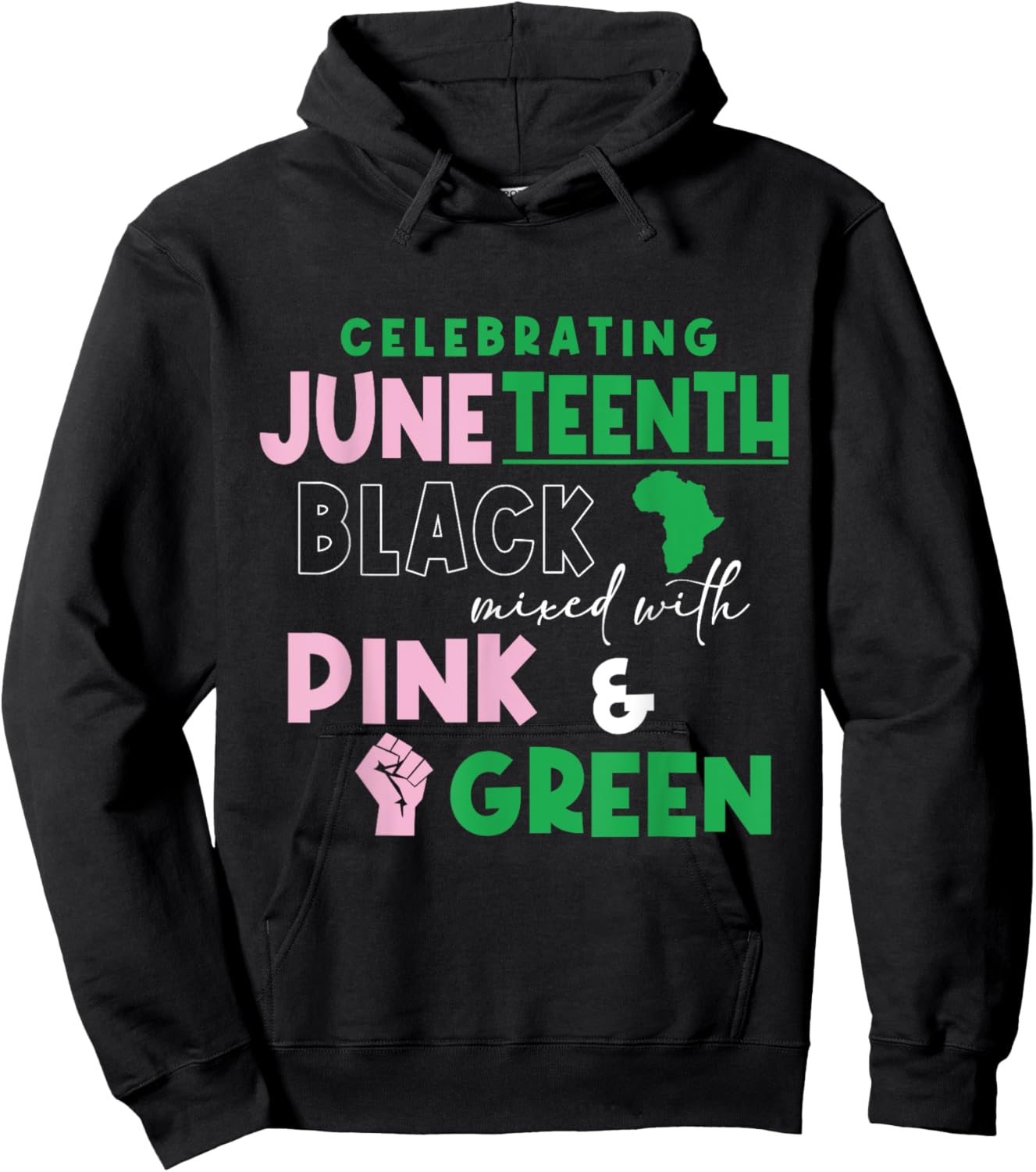 Celebrating Juneteenth Black mixed with History Pink & Hoodie - Hoodie | Black