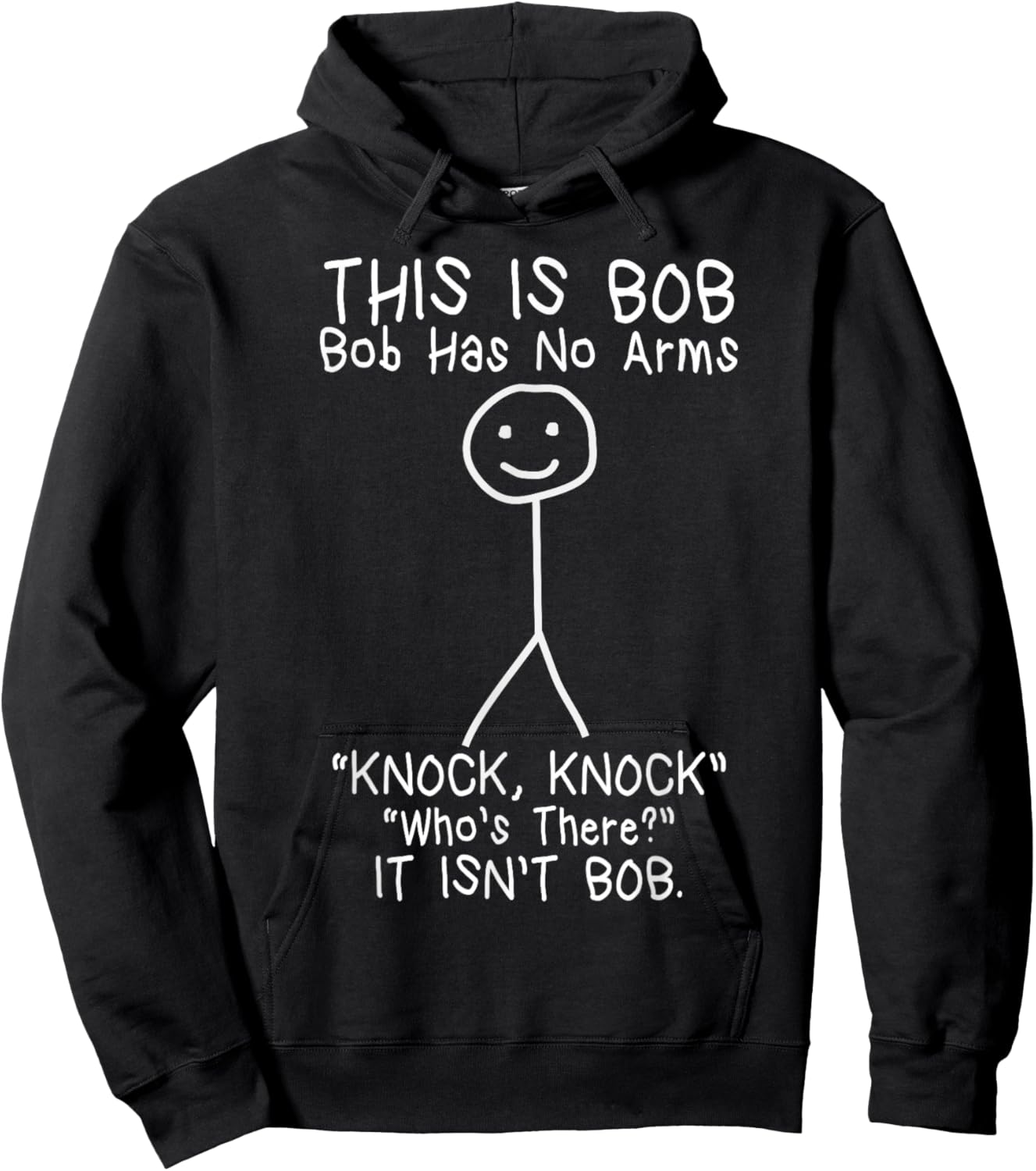 Bob Has No Arms Funny Bob Jokes For Dad Bob Father's Day Hoodie - Hoodie | Black
