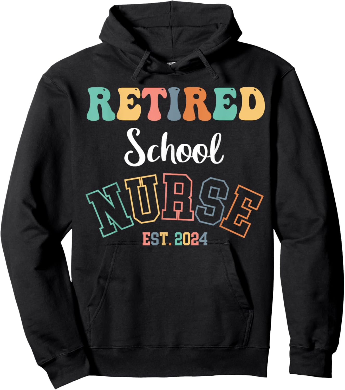 Retired School Nurse 2024 Nurse Retirement Hoodie - Hoodie | Black