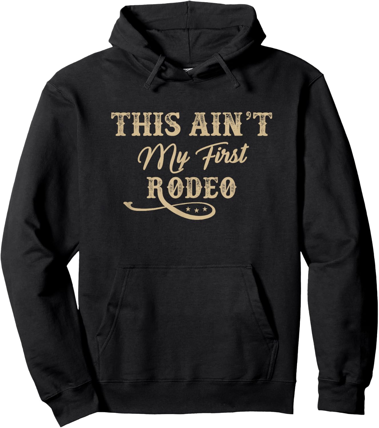 This Ain't my First Rodeo Rodeo - Horse Riding Hoodie - Hoodie | Black