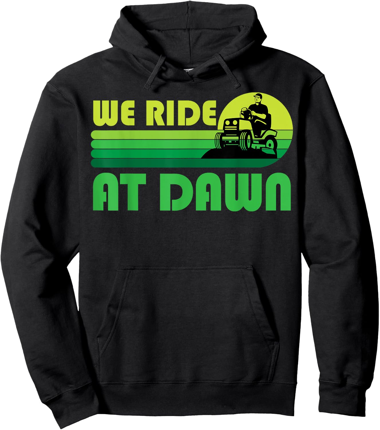 Lawn-Mowing We Ride At Dawn Lawnmower Funny Mower Gardening Hoodie - Hoodie | Black