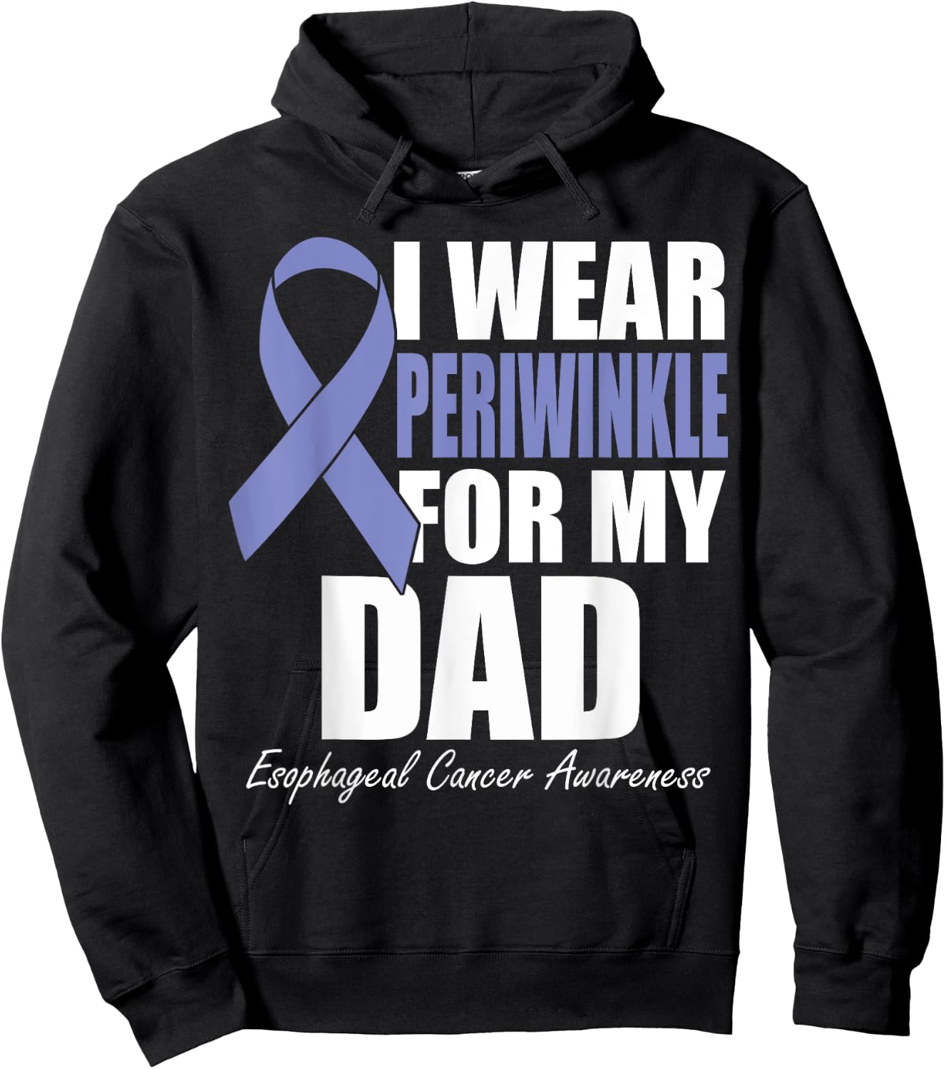 I Wear Periwinkle For My Dad Esophageal Cancer Awareness Hoodie - Hoodie | Black