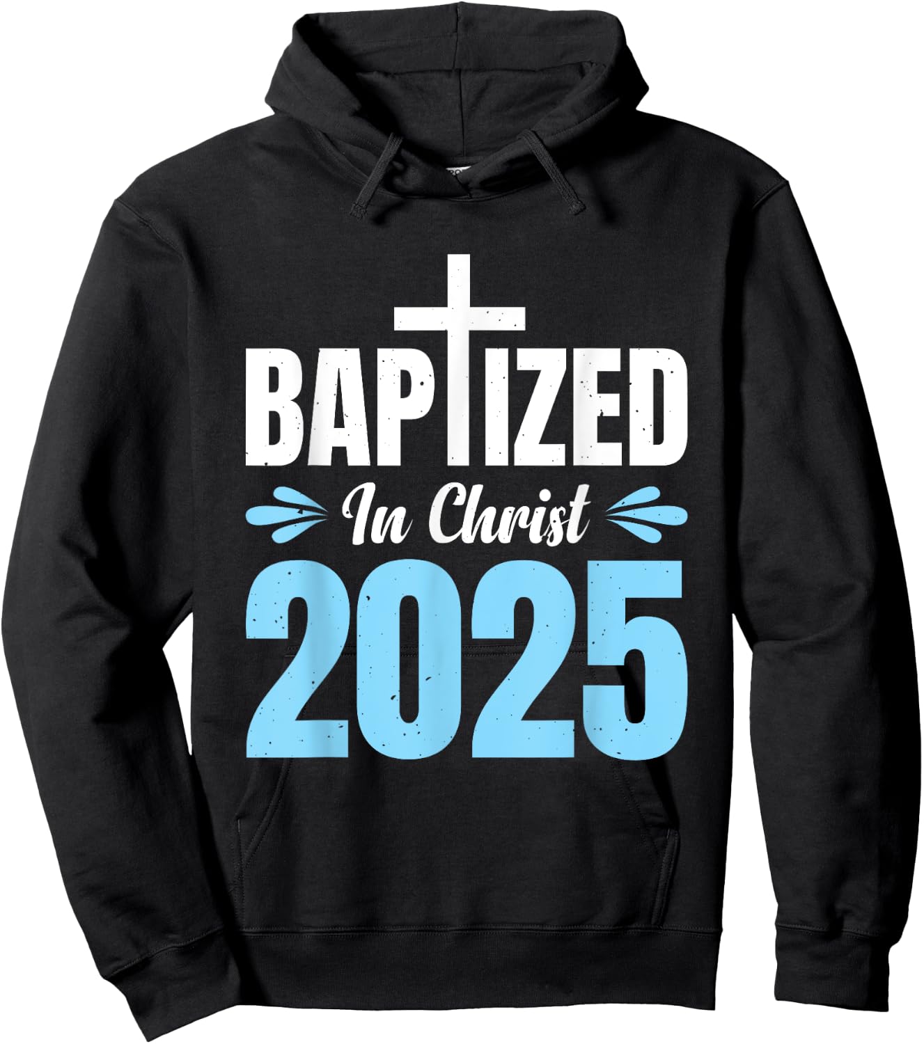 Baptized In Christ 2025 Hoodie - Hoodie | Black