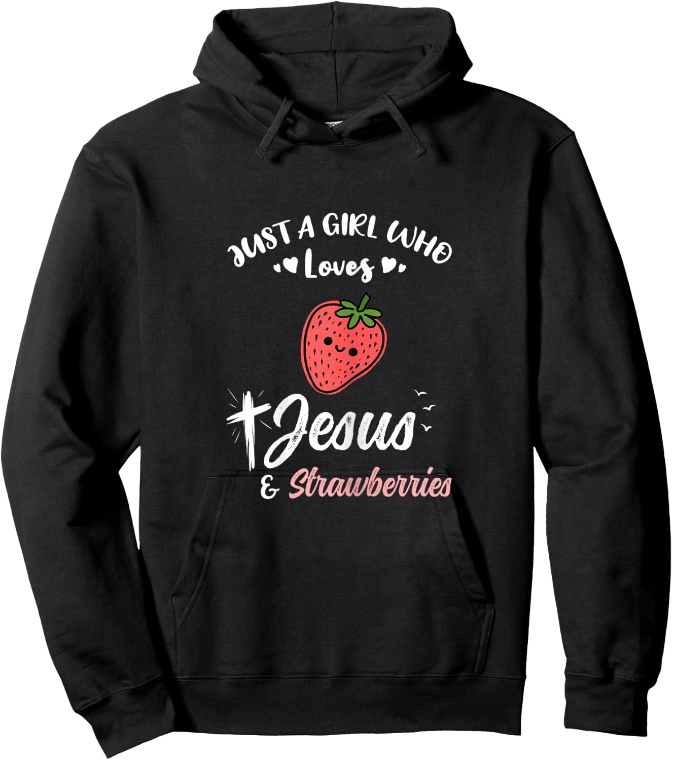 Just A Girl Who Loves Jesus And Strawberries Hoodie - Hoodie | Black