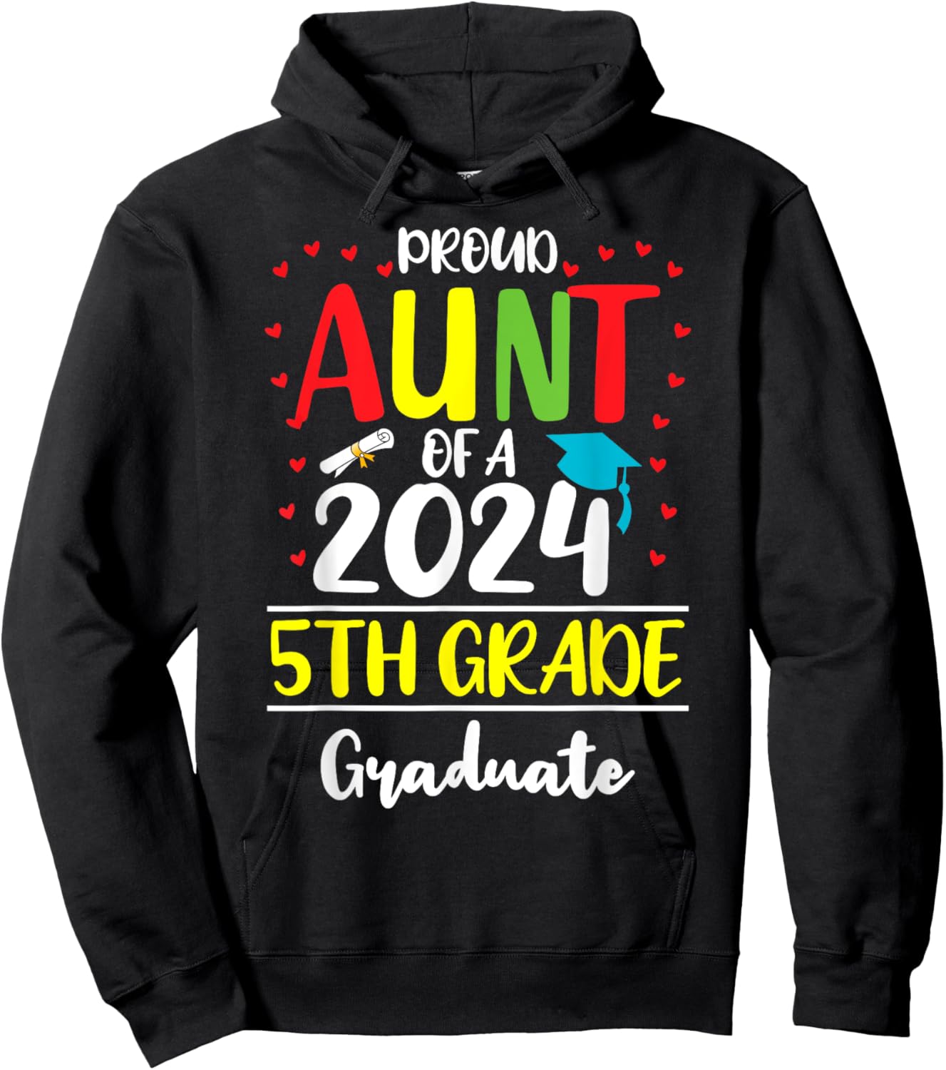 Funny Proud Aunt of a Class of 2024 5th Grade Graduate Hoodie - Hoodie | Black