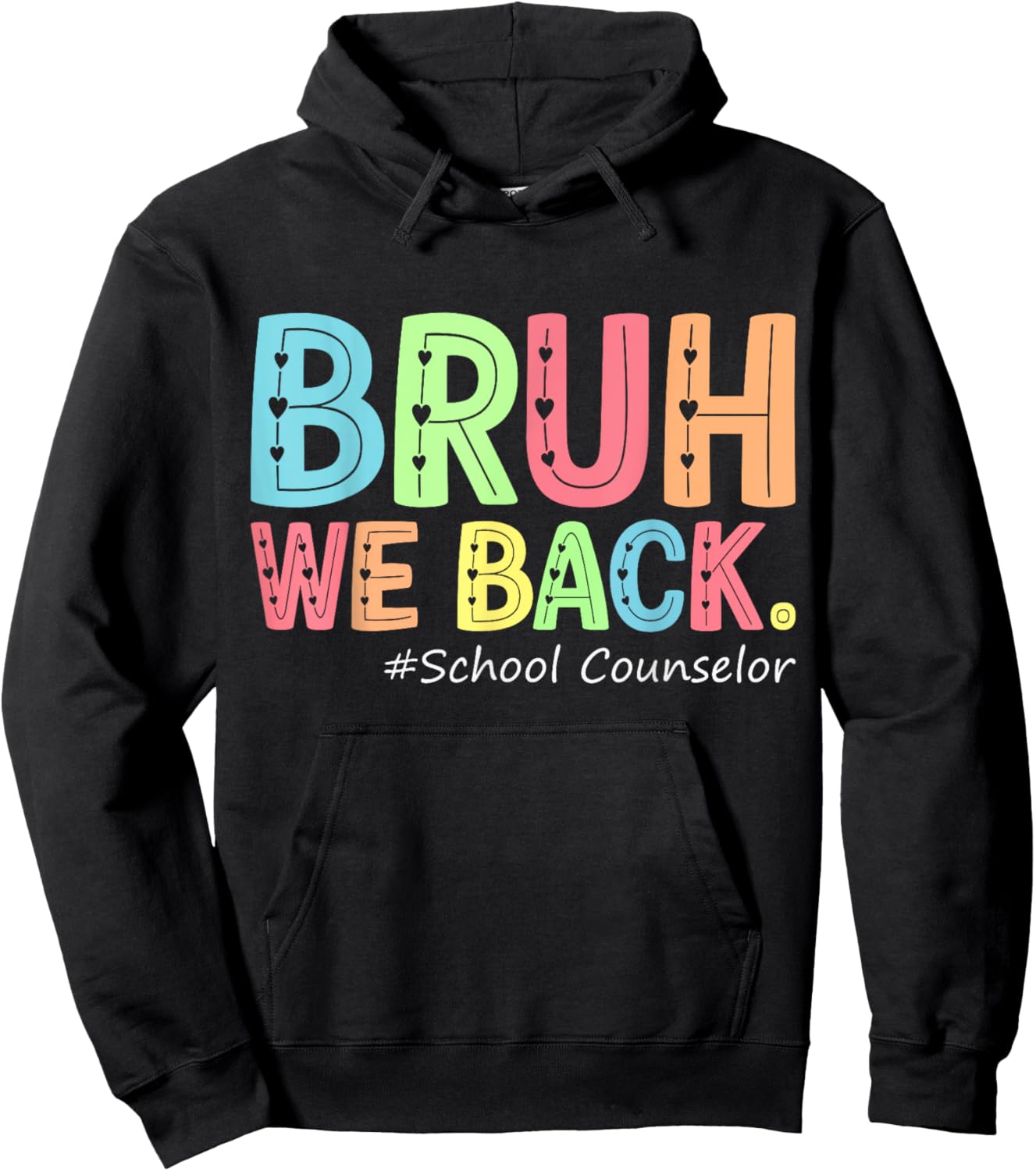 Bruh We Back School Counselor 1St Day of School Counselor Hoodie - Hoodie | Black