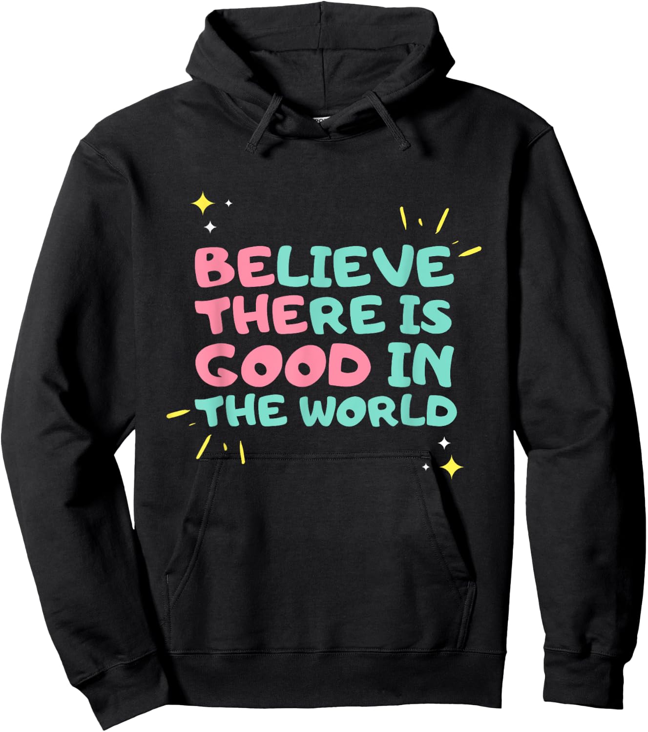 Be The Good - Believe There is Good in the World - Kindness Hoodie - Hoodie | Black