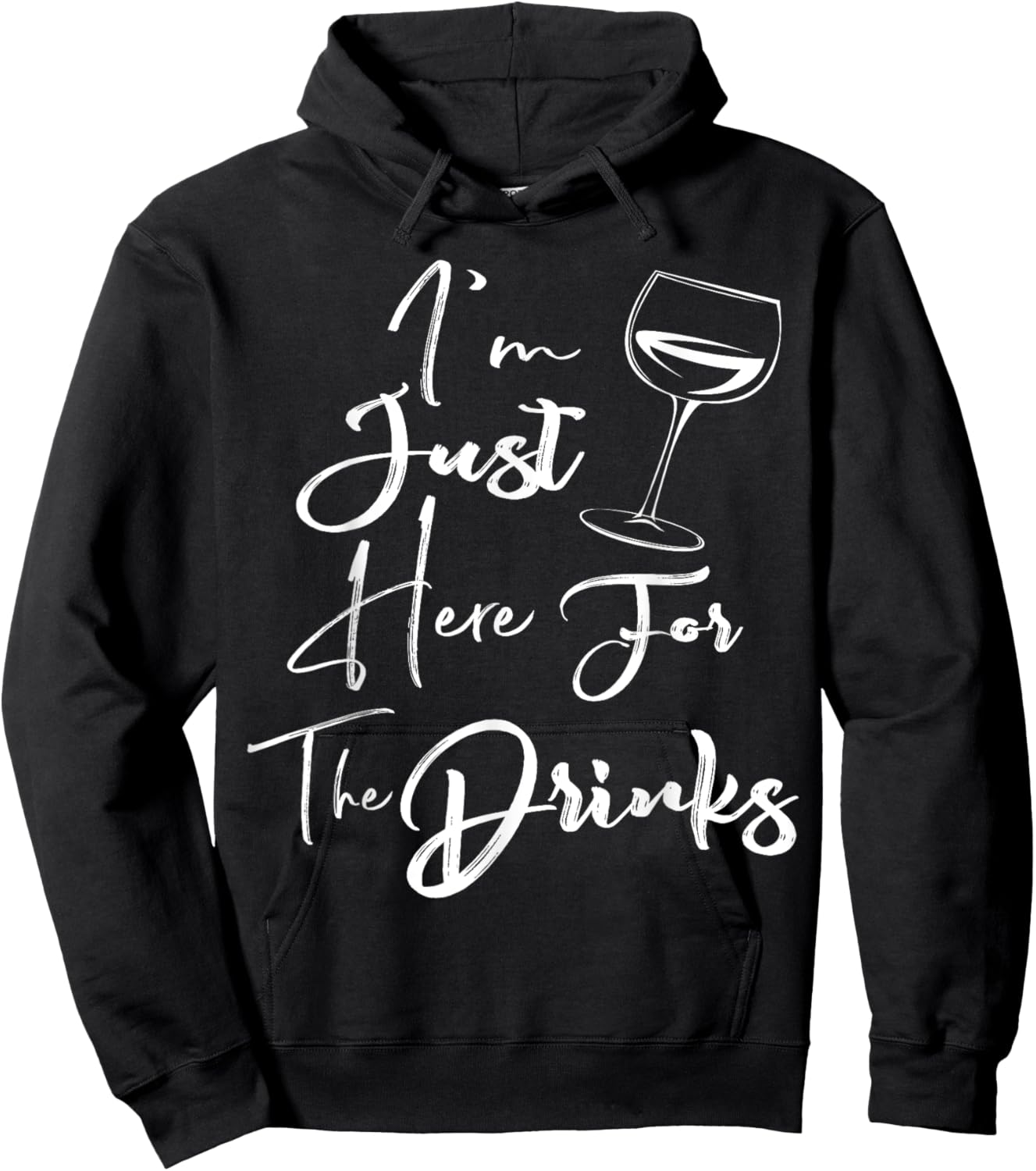 I'm Just Here For The Drinks Hoodie - Hoodie | Black
