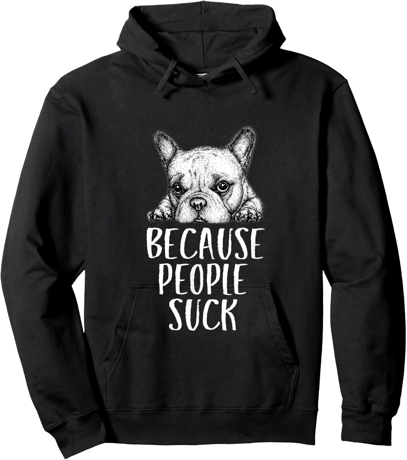 Dogs Because People Suck Funny Sarcastic Puppy Hoodie - Hoodie | Black
