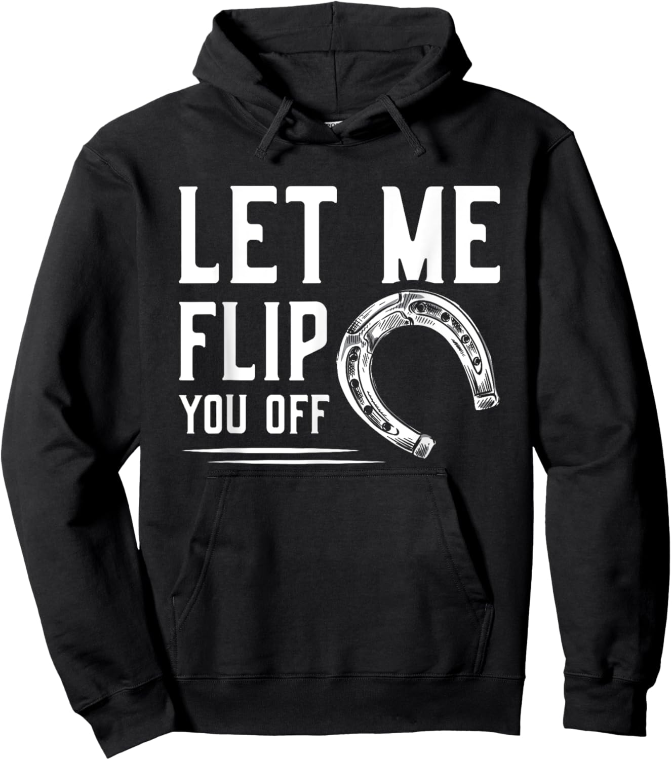 Let Me Flip You Off Horseshoe Pitching Hoodie - Hoodie | Black