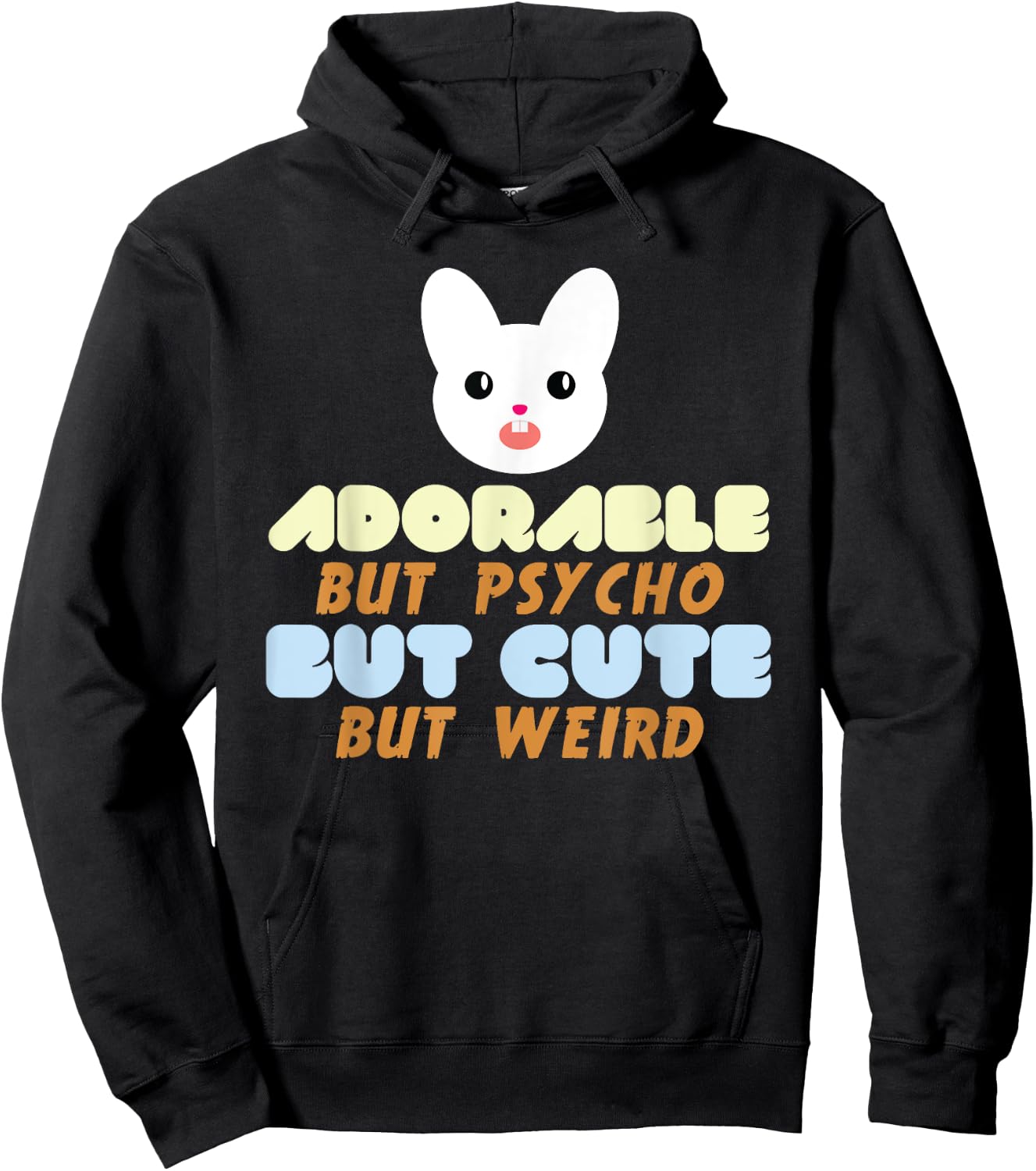 Horror Bunny Psycho Adorable But Psycho But Cute Hoodie - Hoodie | Black