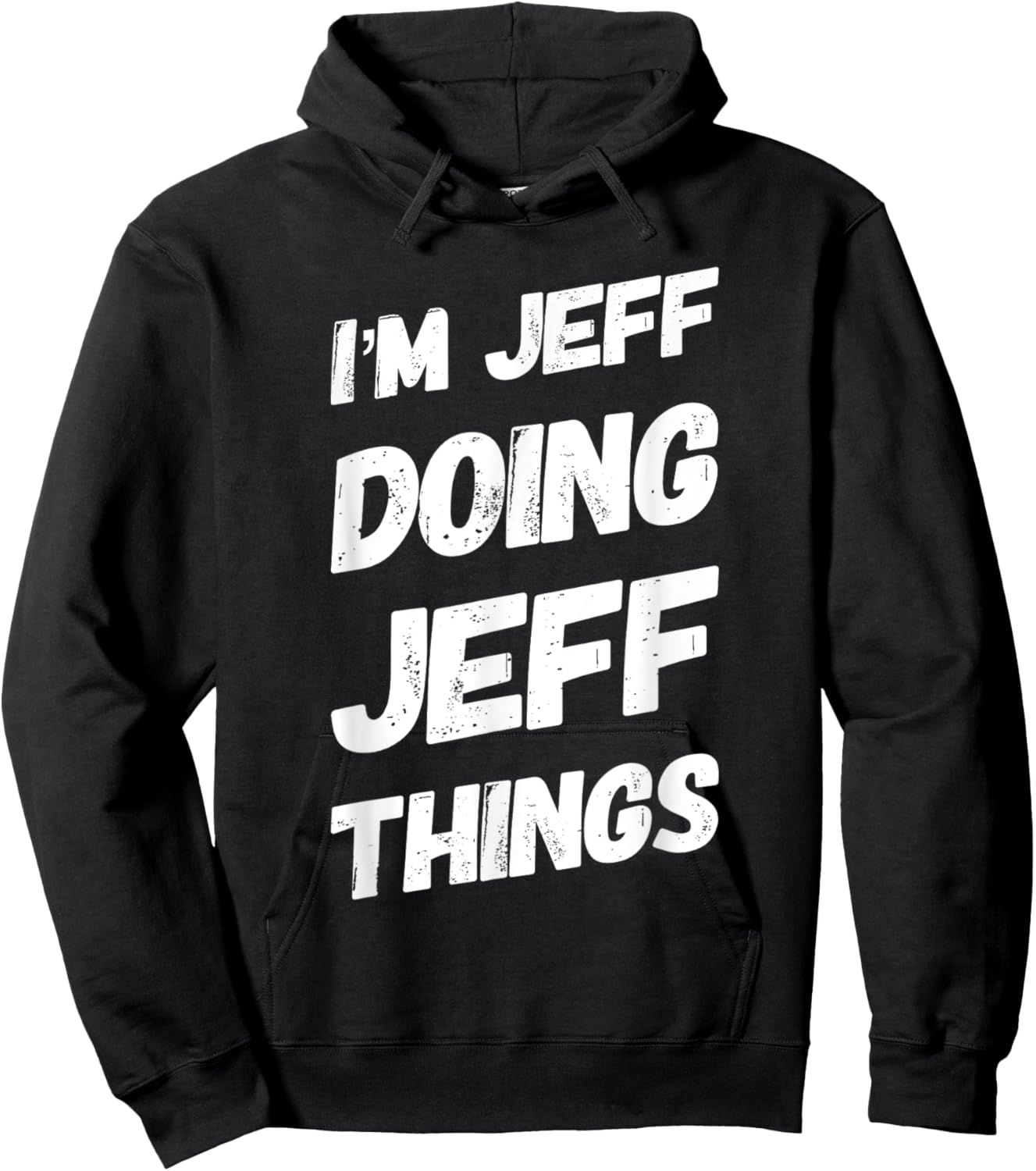 I'M JEFF DOING JEFF THINGS Personalized Name JEFF Gifts Idea Hoodie - Hoodie | Black