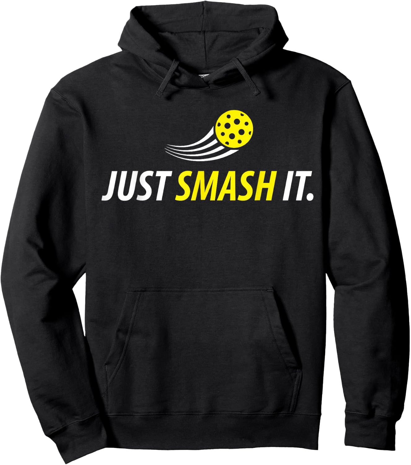 Just Smash It Pickleball Player Lover Funny Gifts Hoodie - Hoodie | Black
