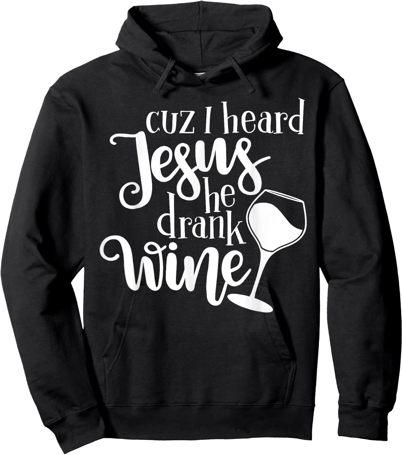 Jesus Drank Wine Drunk Drinking Lover Girl Woman Glass Gift Hoodie - Hoodie | Black
