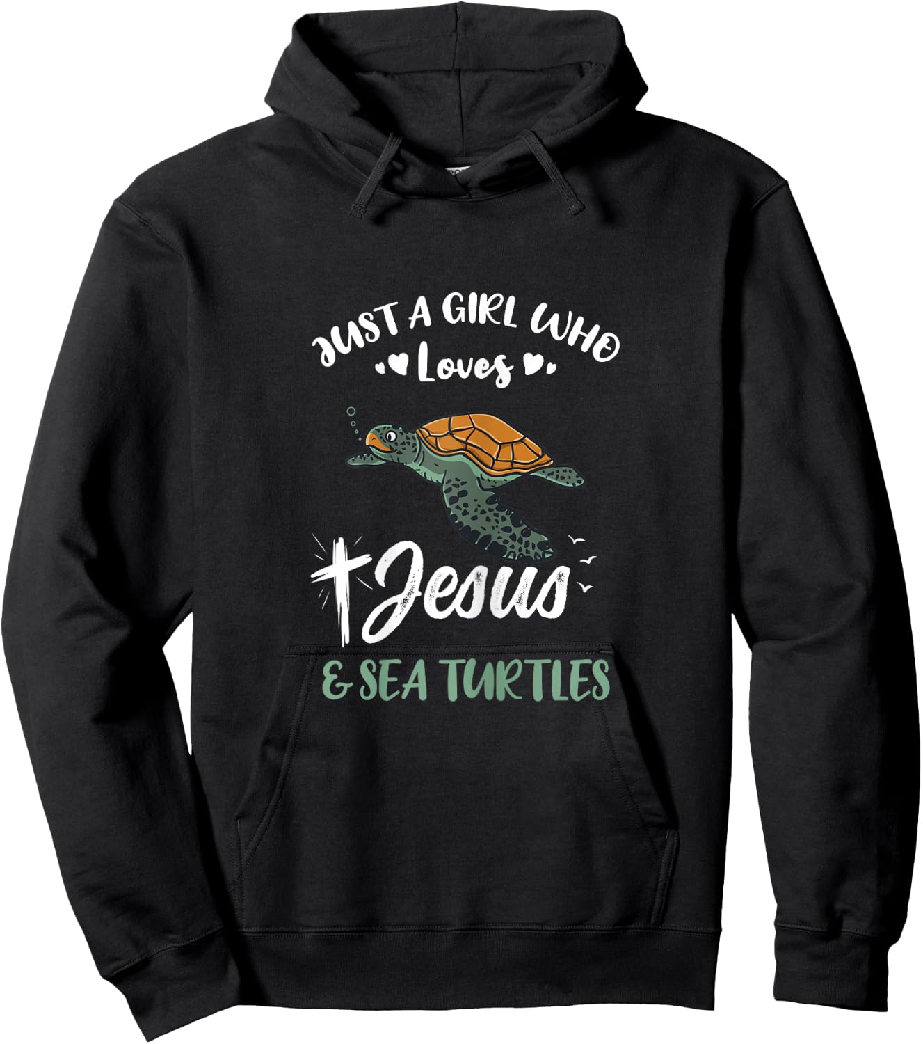 Just A Girl Who Loves Jesus And Sea Turtles Hoodie - Hoodie | Black